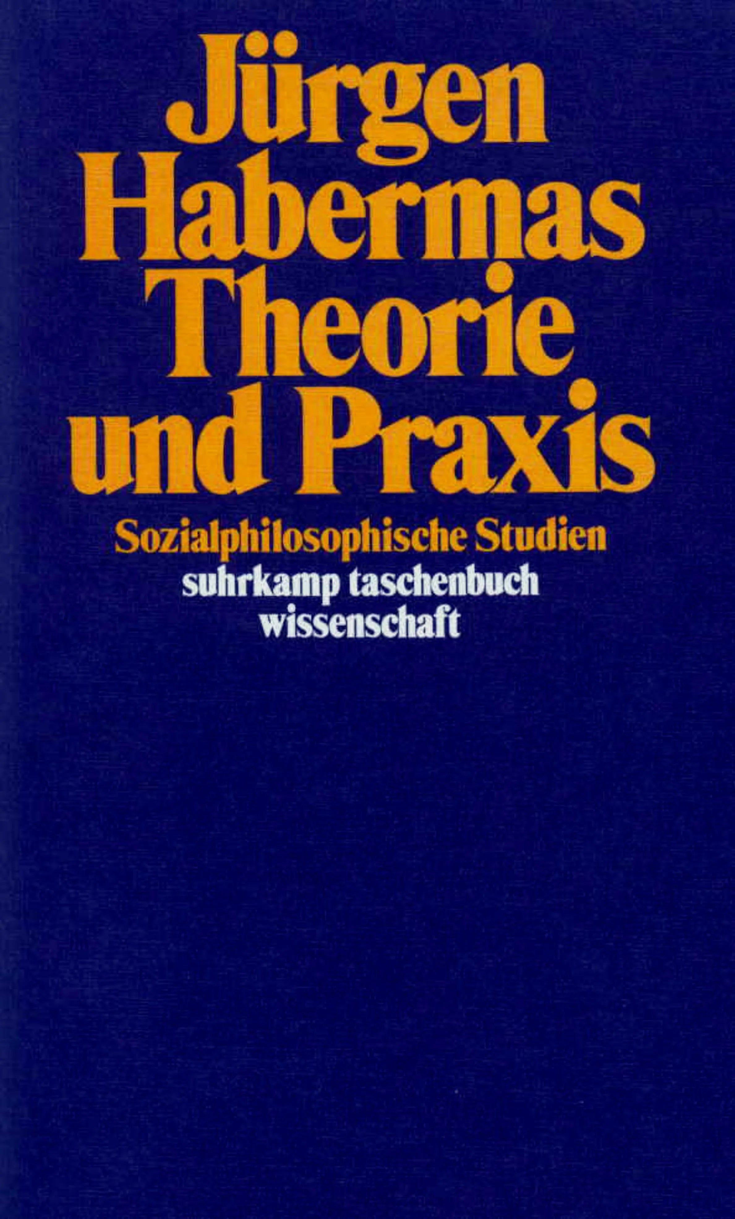 Buchcover von 'Theorie und Praxis' - Taschenbuch von Jürgen Habermas