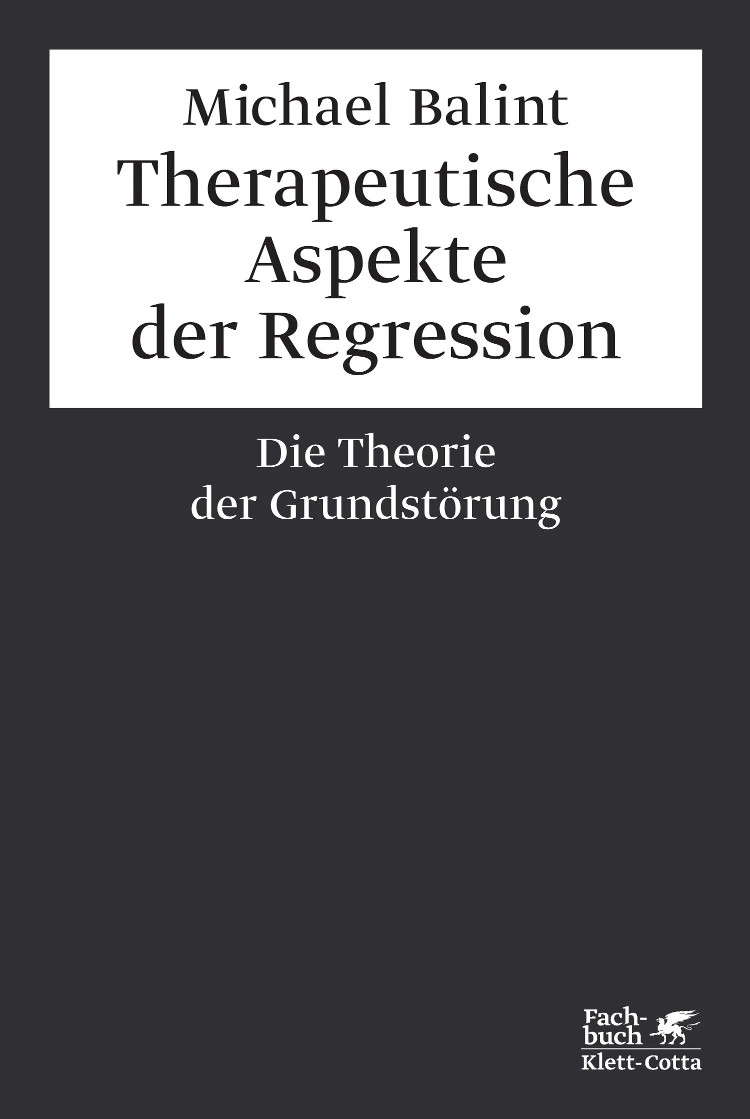 Buchcover von 'Therapeutische Aspekte der Regression' - Paperback von Michael Balint