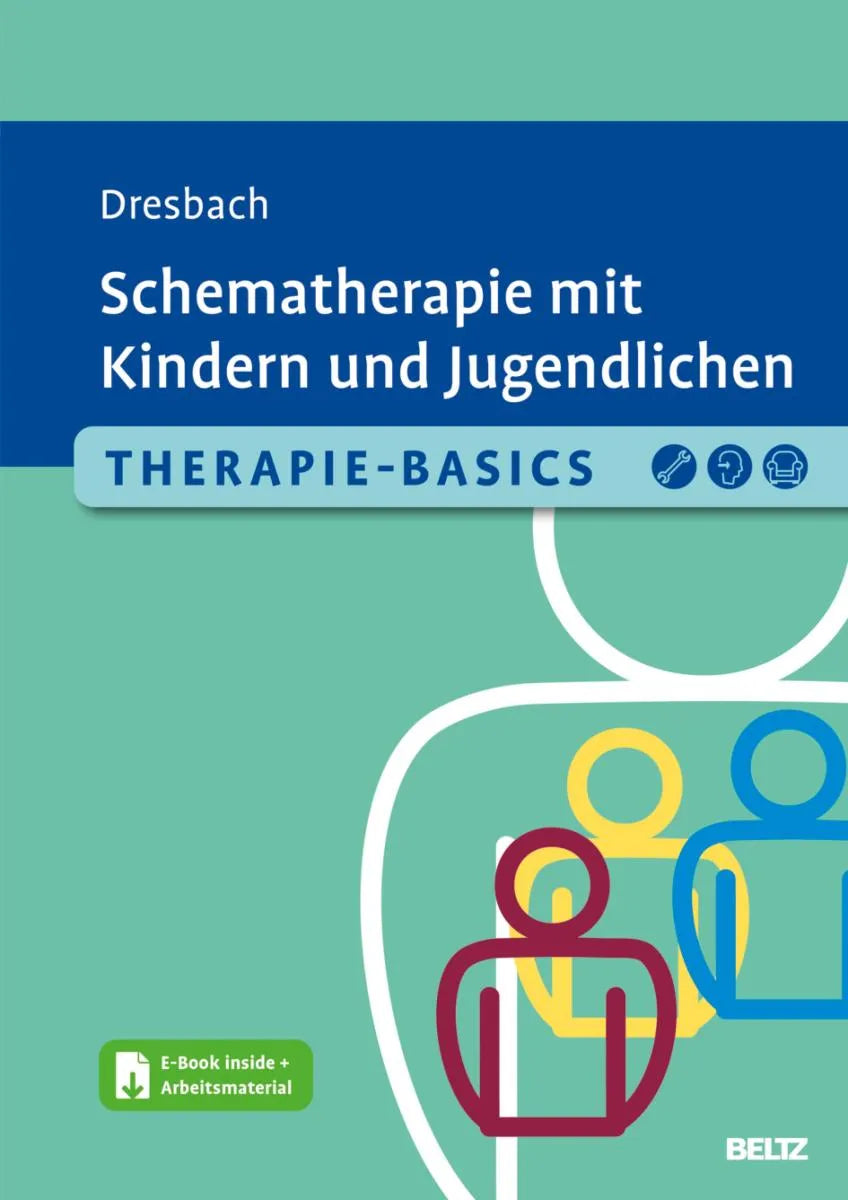 Cover: Therapie-Basics Schematherapie mit Kindern und Jugendlichen (E-Book) von Eva Dresbach