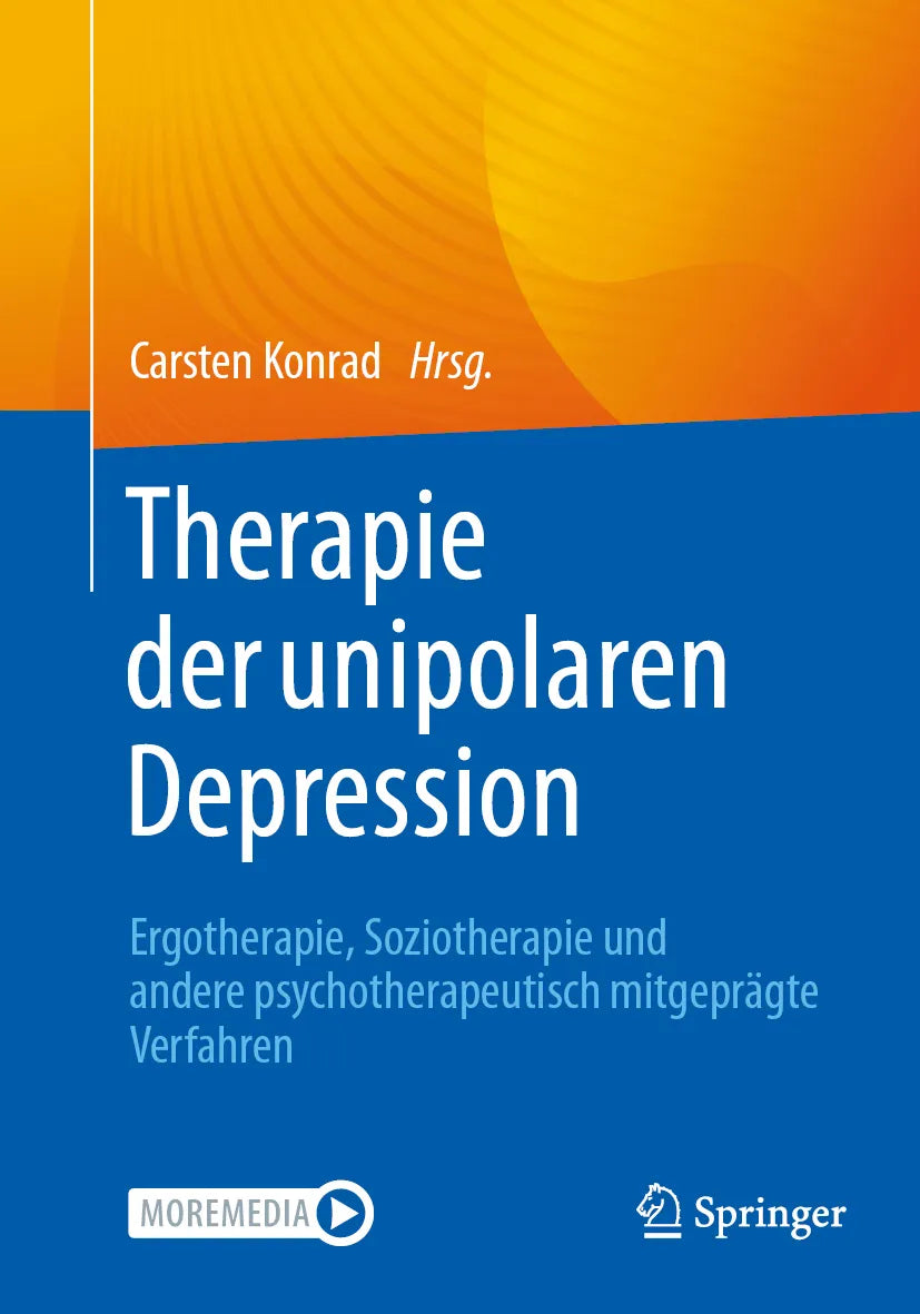 Cover: Therapie der unipolaren Depression - Ergotherapie, Soziotherapie und andere psychotherapeutisch mitgeprägte Verfahren (E-Book)