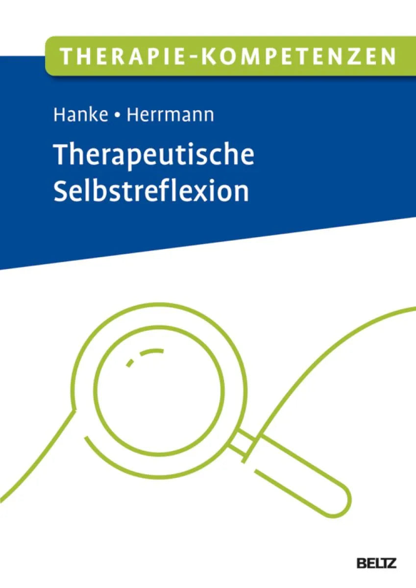 Cover: Therapie-Kompetenzen Therapeutische Selbstreflexion (E-Book) von Theresa Sophie Hanke