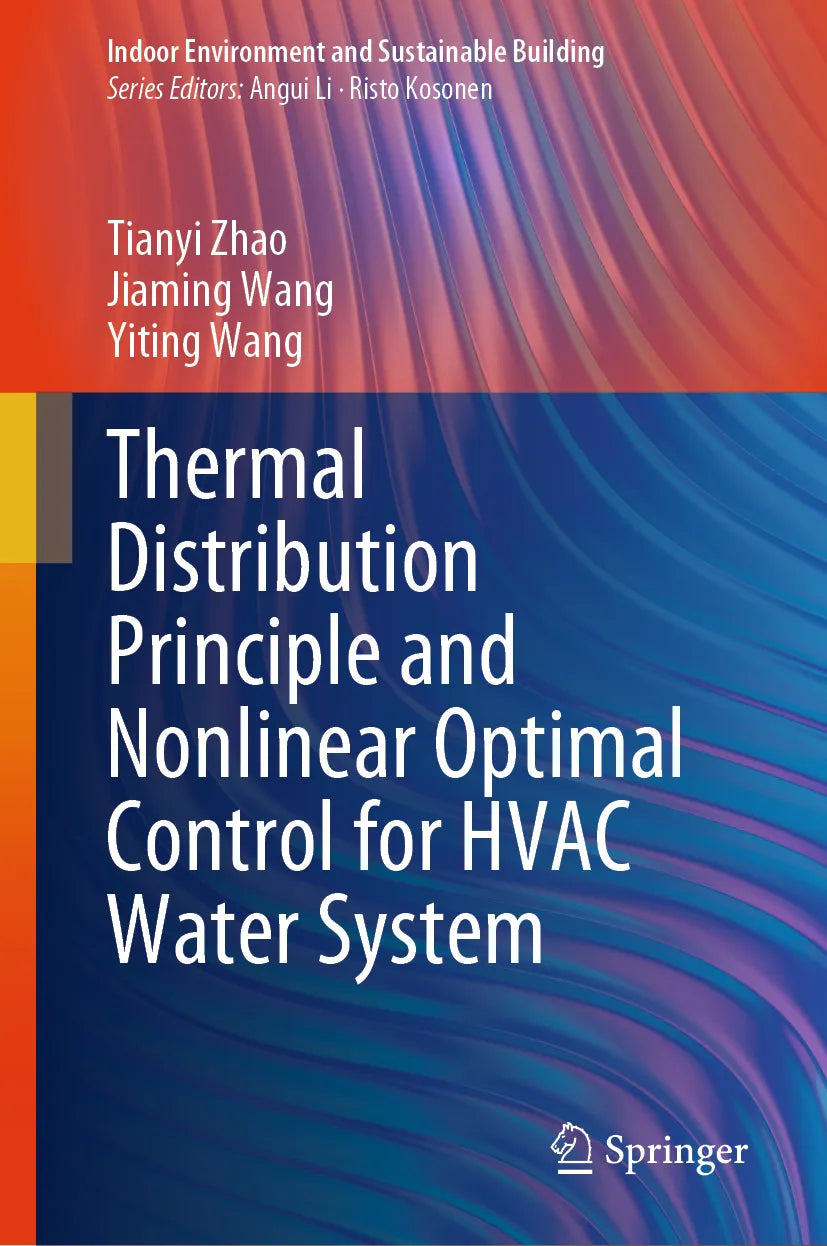 Cover: Thermal Distribution Principle and Nonlinear Optimal Control for HVAC Water System (E-Book) von Tianyi Zhao