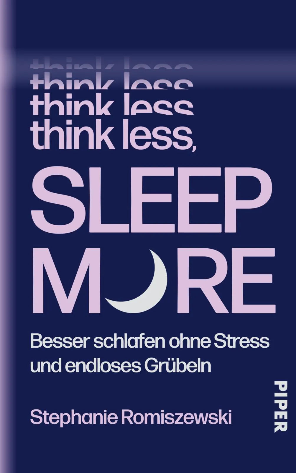 Cover: Think Less, Sleep More (Hardcover) von Stephanie Romiszewski
