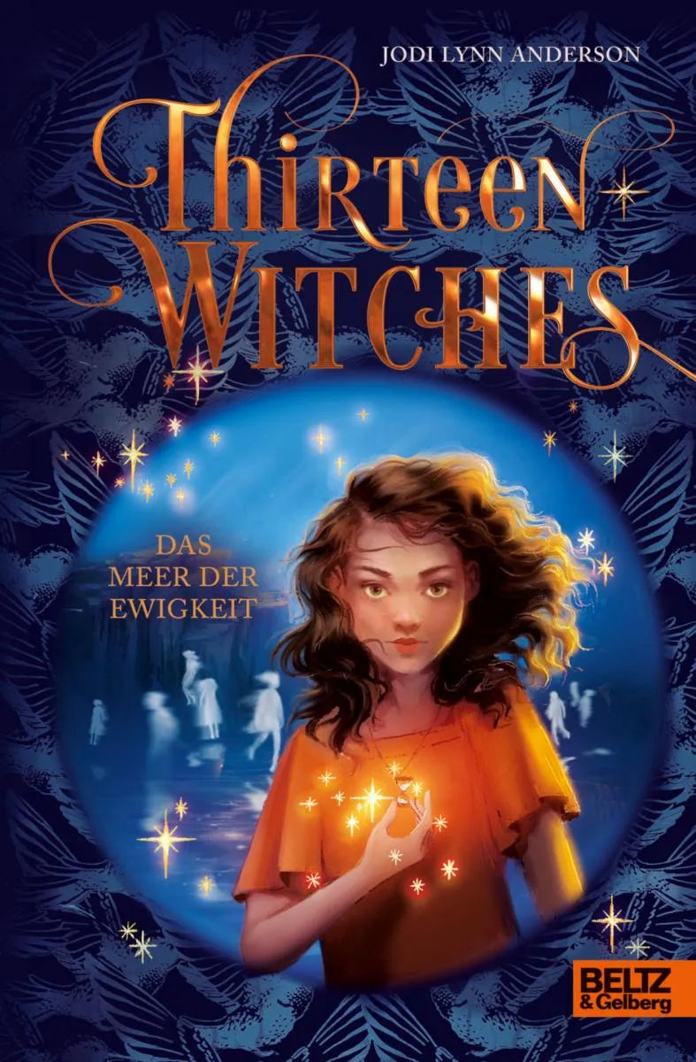 Cover: Thirteen Witches - Das Meer der Ewigkeit (E-Book) von Jodi Lynn Anderson