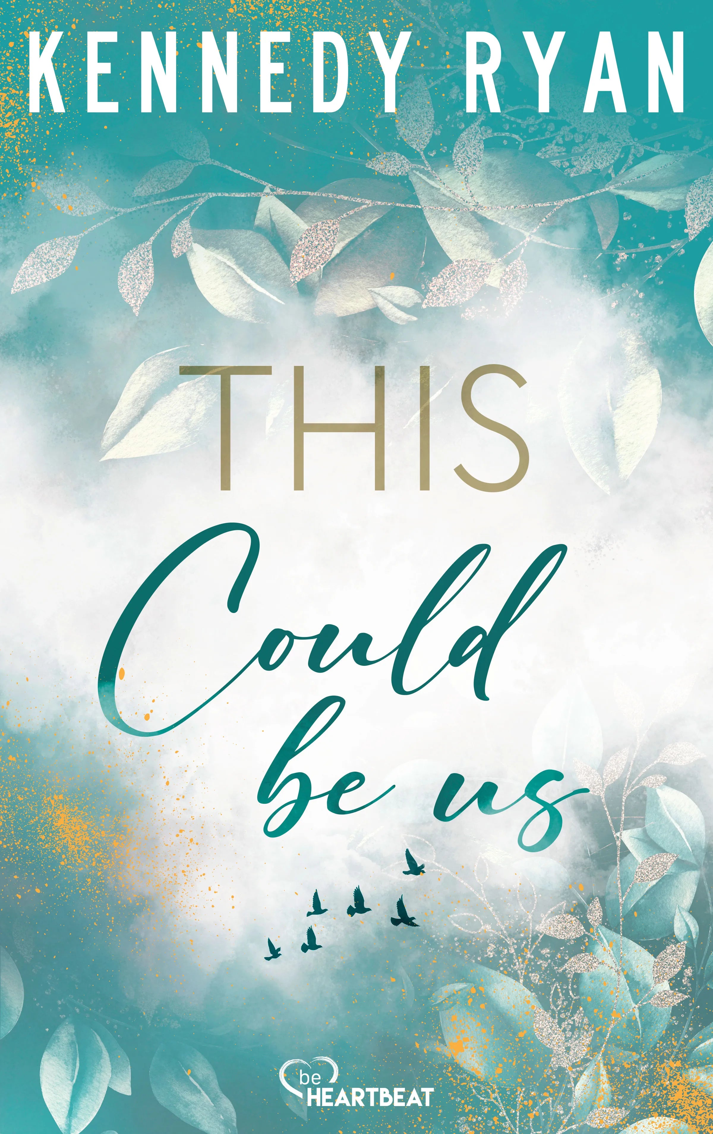 Cover: This Could Be Us (E-Book) von Kennedy Ryan