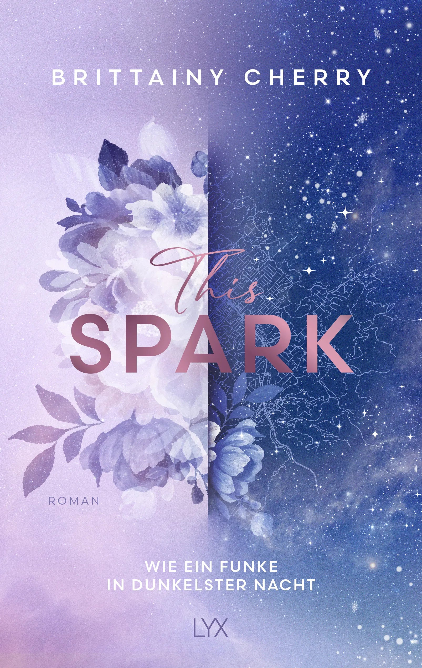 Cover: This Spark - Wie ein Funke in dunkelster Nacht (Paperback) von Brittainy Cherry