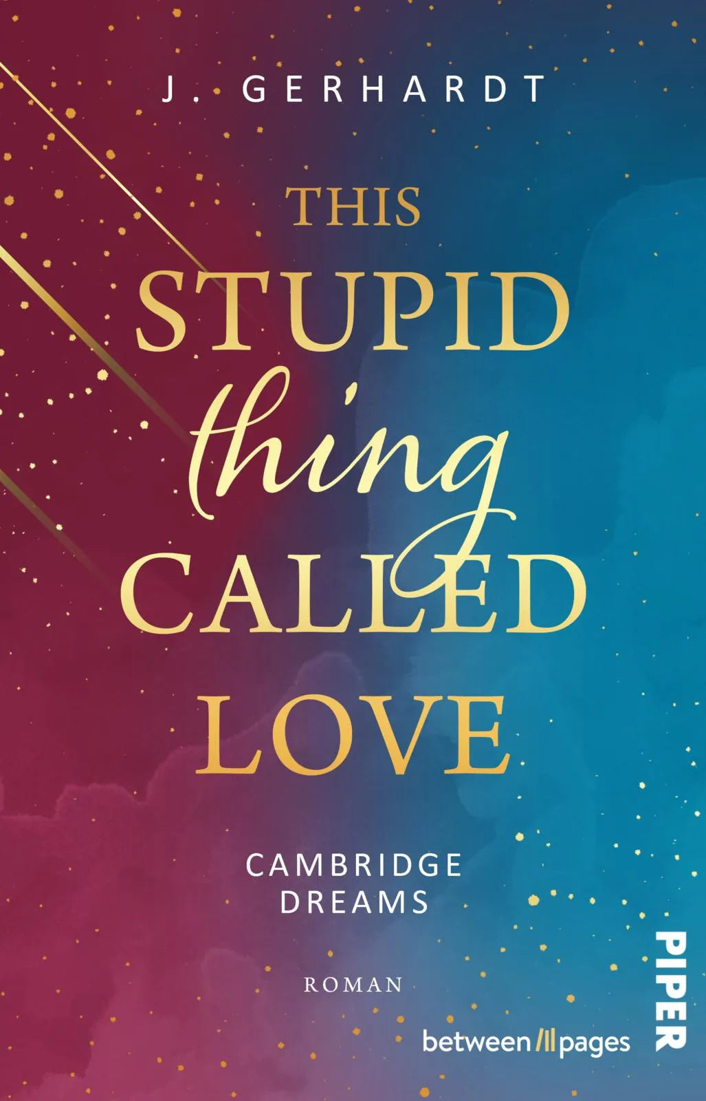 Buchcover von 'This stupid Thing called Love' - Taschenbuch von J. Gerhardt