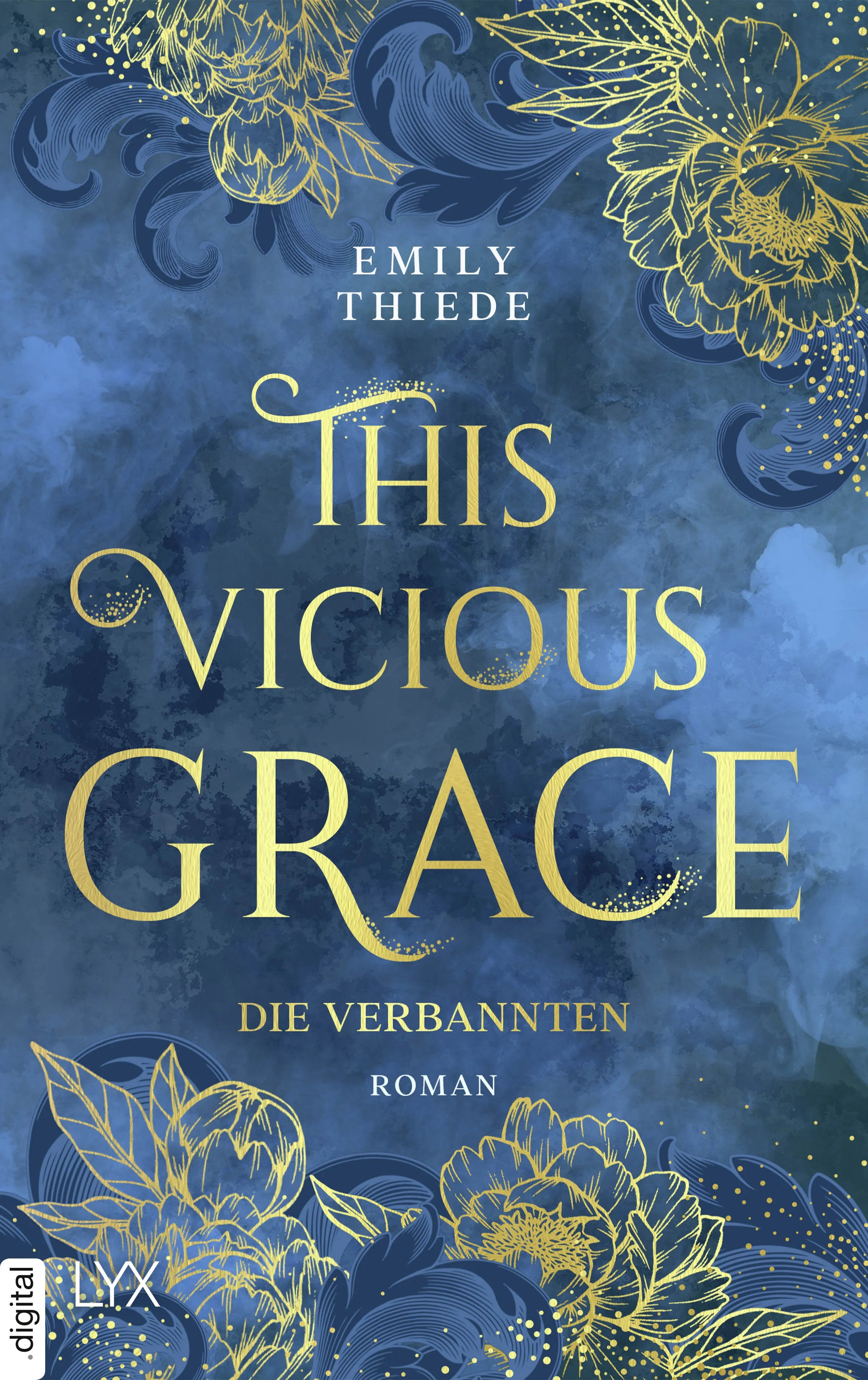 Cover: This Vicious Grace - Die Verbannten (E-Book) von Emily Thiede