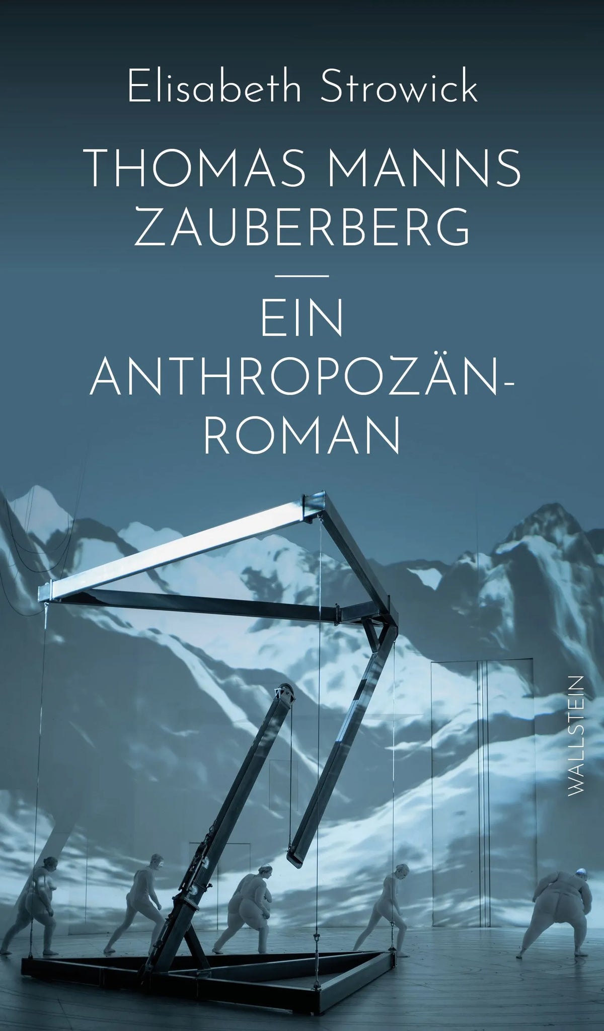 Cover: Thomas Manns »Zauberberg« - ein Anthropozän-Roman (E-Book) von Elisabeth Strowick