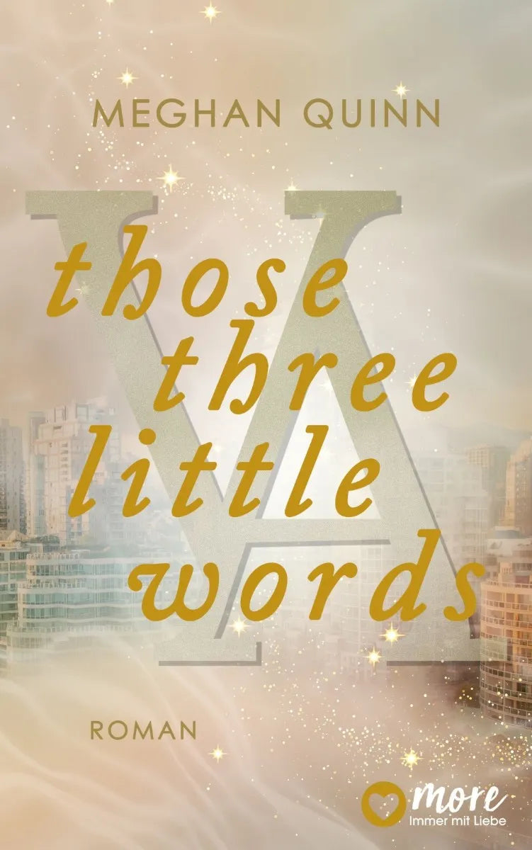 Cover: Those Three Little Words (E-Book) von Meghan Quinn