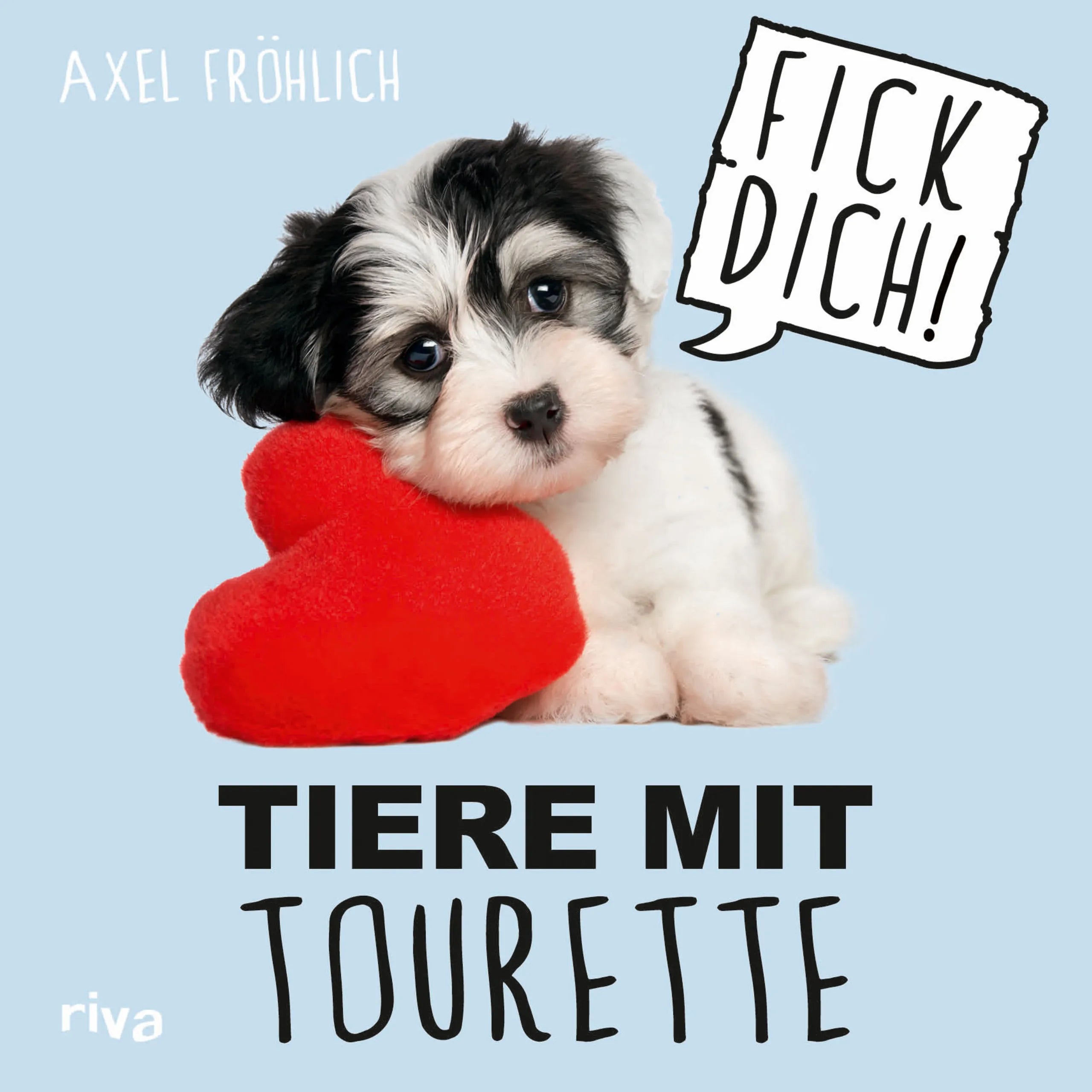 Buchcover von 'Tiere mit Tourette' - Gebundene Ausgabe von Axel Fröhlich