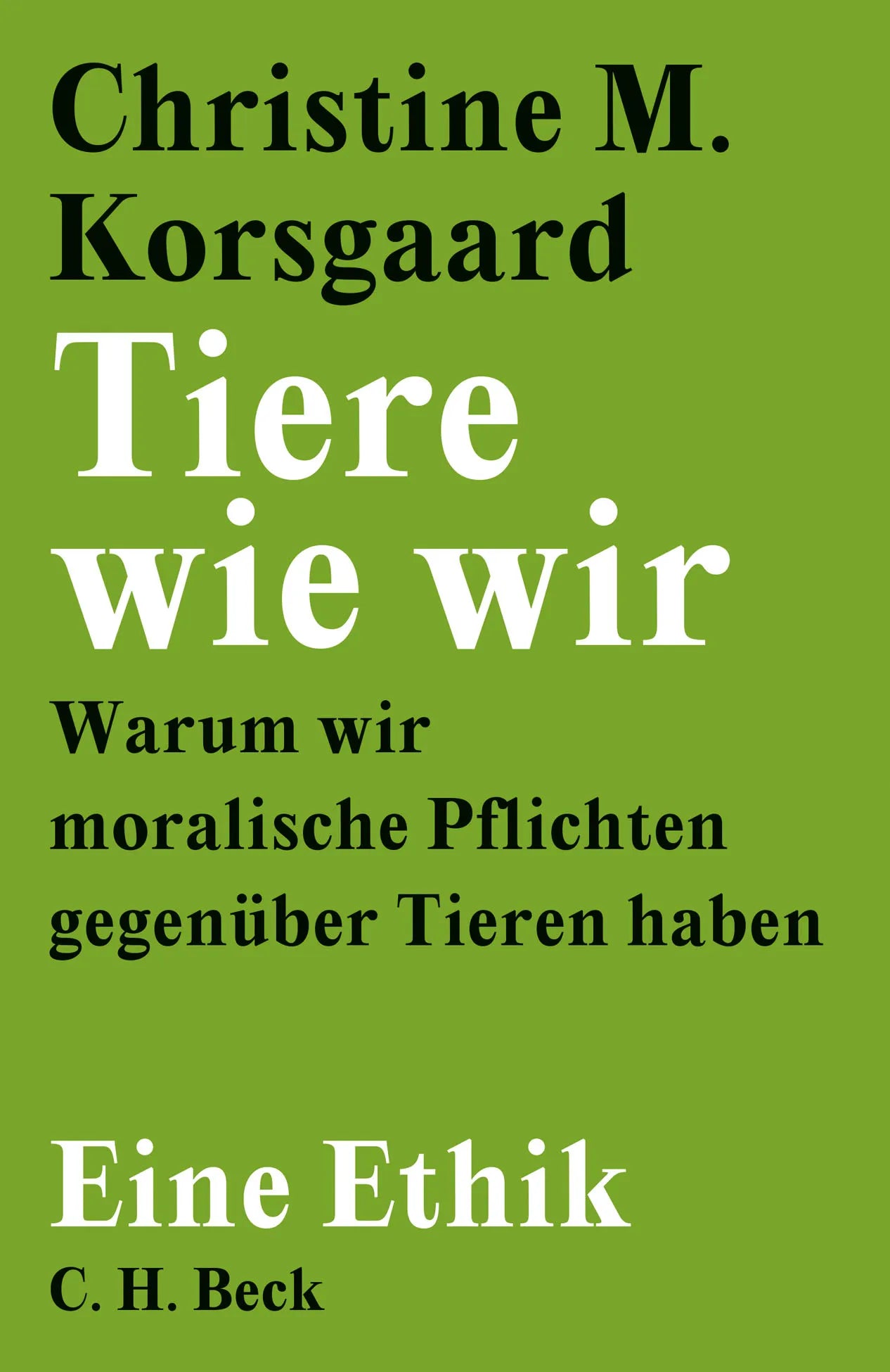 Buchcover von 'Tiere wie wir' - Gebundene Ausgabe von Christine M. Korsgaard