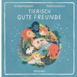 Buchcover von 'Tierisch gute Freunde' - Gebundene Ausgabe von Sy Montgomery