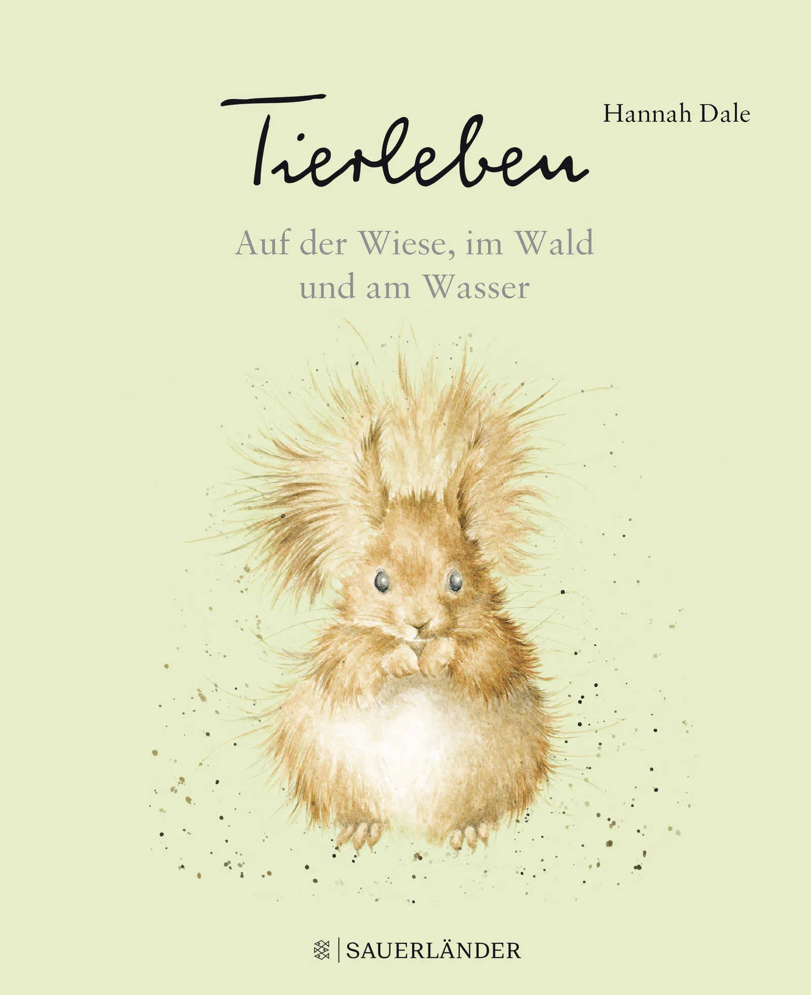 Buchcover von 'Tierleben – Auf der Wiese, im Wald und am Wasser' - Gebundene Ausgabe von Hannah Dale