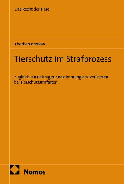 Cover: Tierschutz im Strafprozess (E-Book) von Thorben Bredow