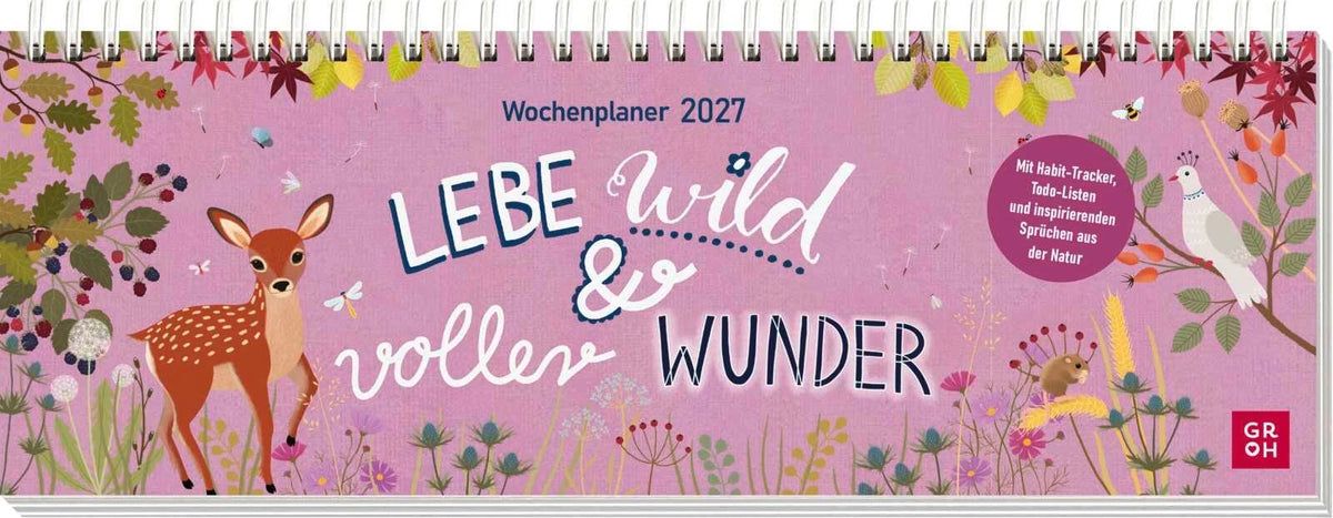 Tischkalender: Tischkalender 2027 quer: Lebe wild und voller Wunder