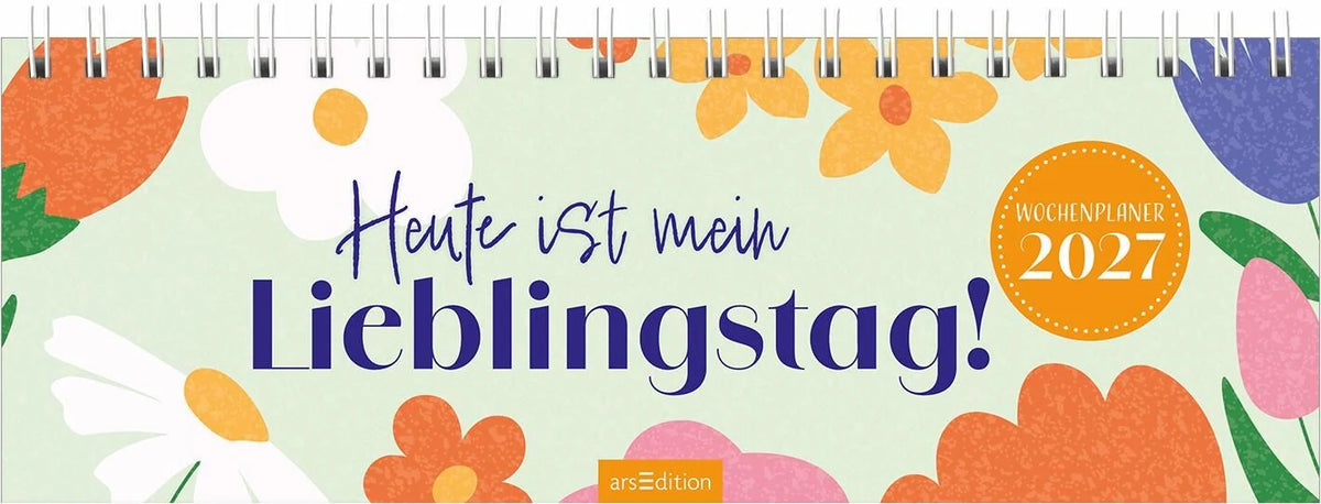 Tischkalender: Tischkalender Heute ist mein Lieblingstag! 2027