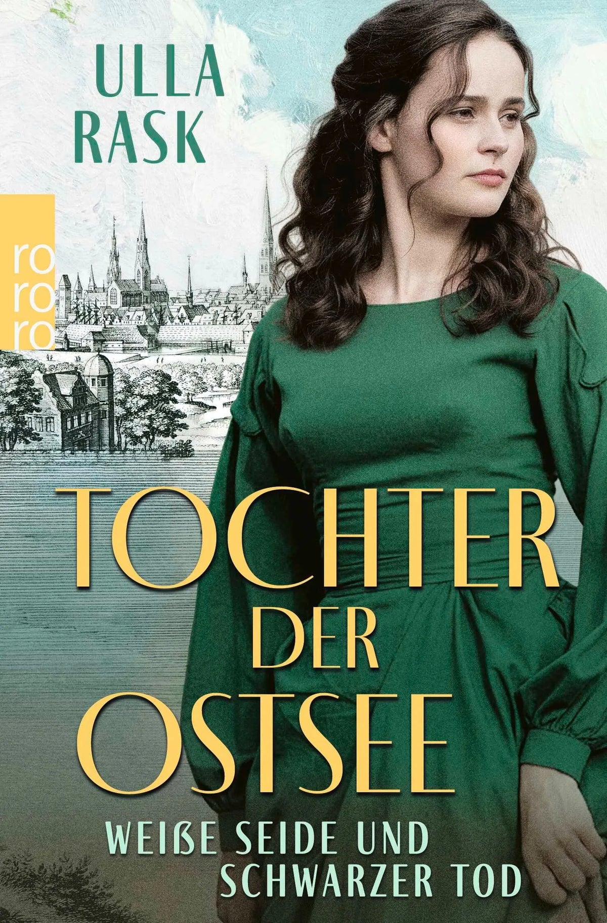 Cover: Tochter der Ostsee: Weiße Seide und schwarzer Tod (Taschenbuch) von Ulla Rask