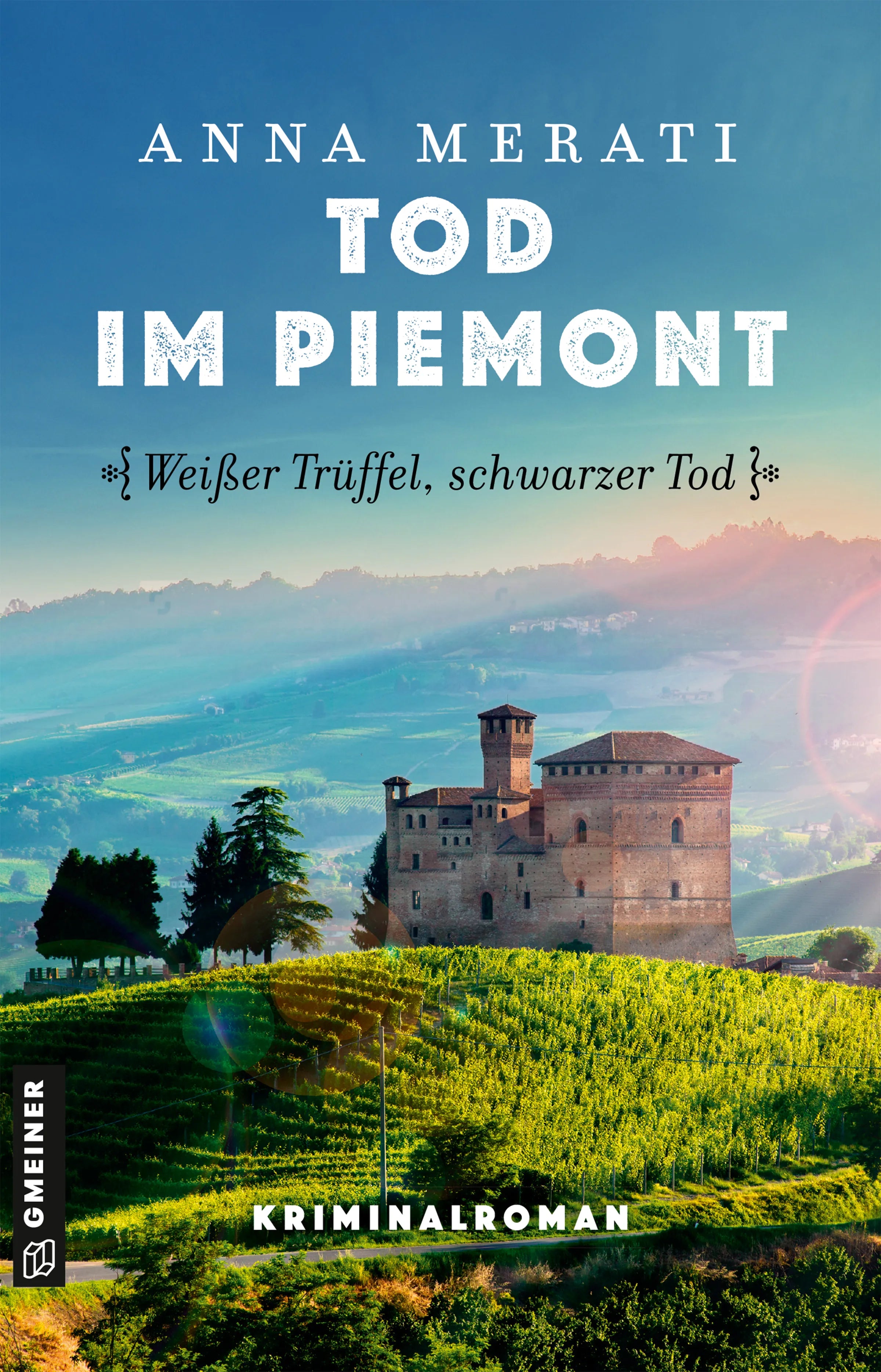 Cover: Tod im Piemont - Weißer Trüffel, schwarzer Tod (E-Book) von Anna Merati