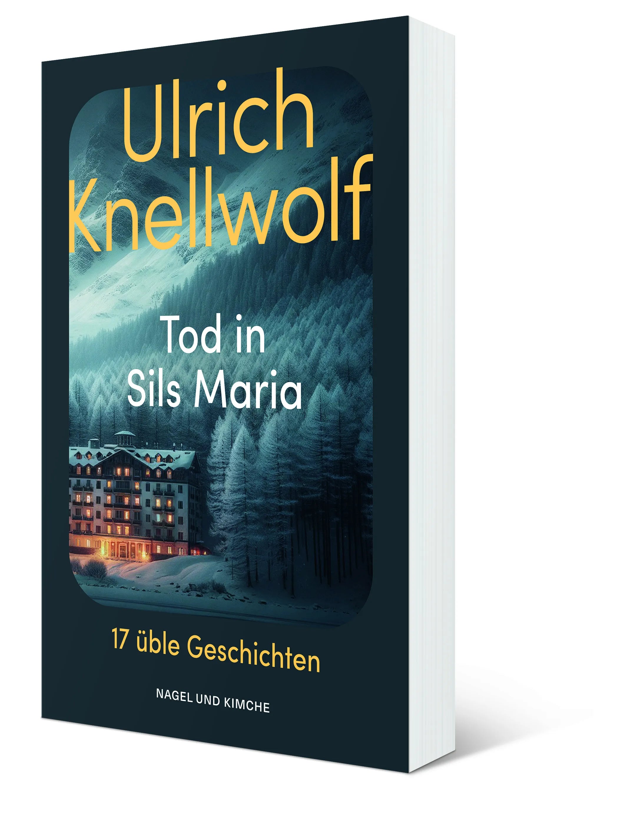 Ulrich Knellwolf - Tod in Sils Maria