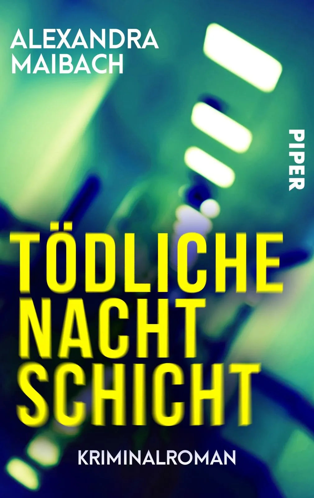 Buchcover von 'Tödliche Nachtschicht' - Taschenbuch von Alexandra Maibach