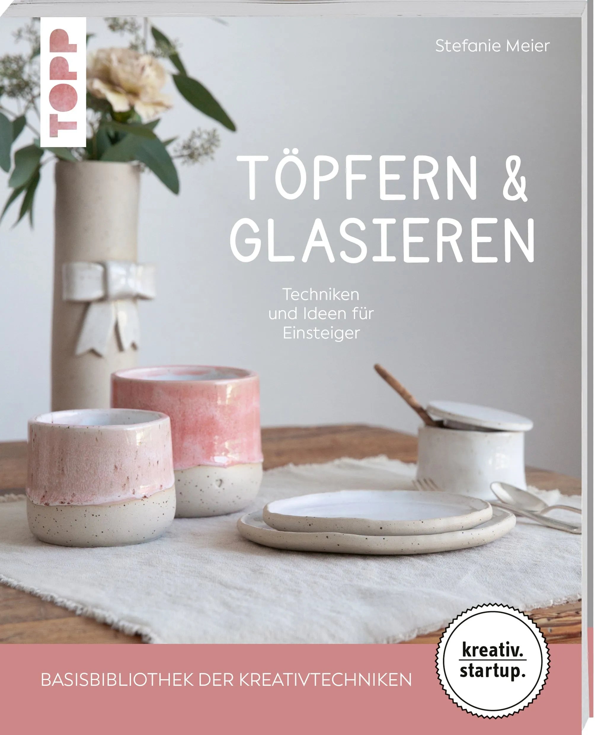 Cover: Töpfern & Glasieren (Taschenbuch) von Stefanie Meier