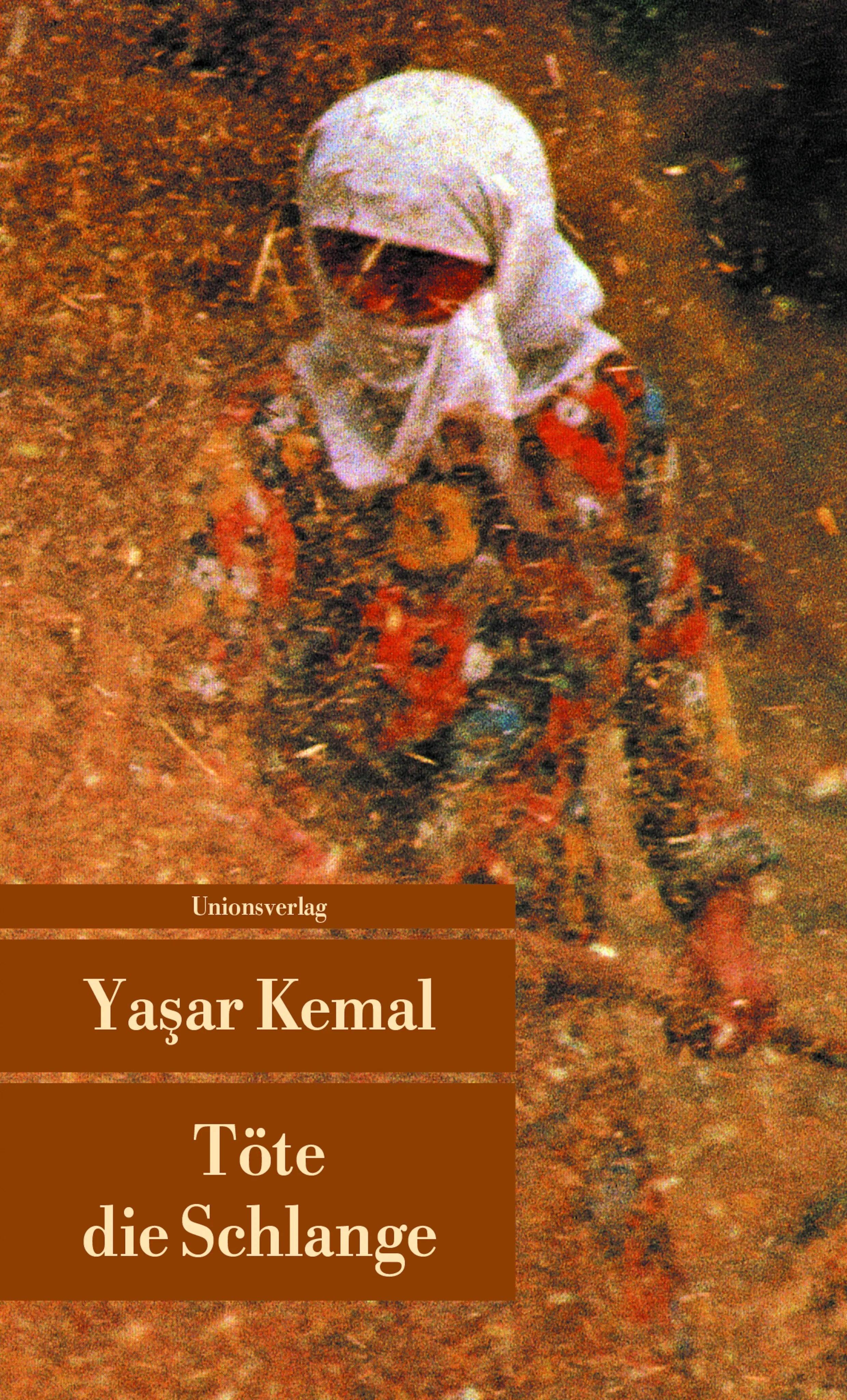 Buchcover von 'Töte die Schlange' - Taschenbuch von Yaşar Kemal