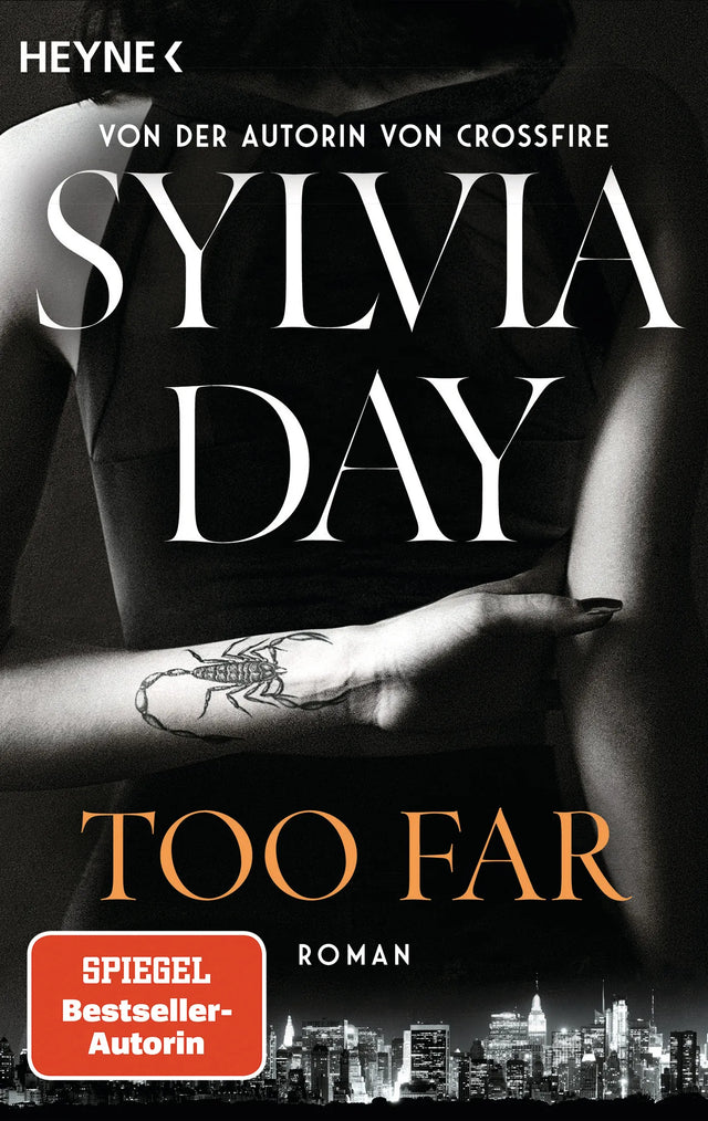 Cover: Too Far. Blacklist 2 - Nach Crossfire die neue heiße Serie der Nr.1-SPIEGEL-Bestsellerautorin! (E-Book) von Sylvia Day