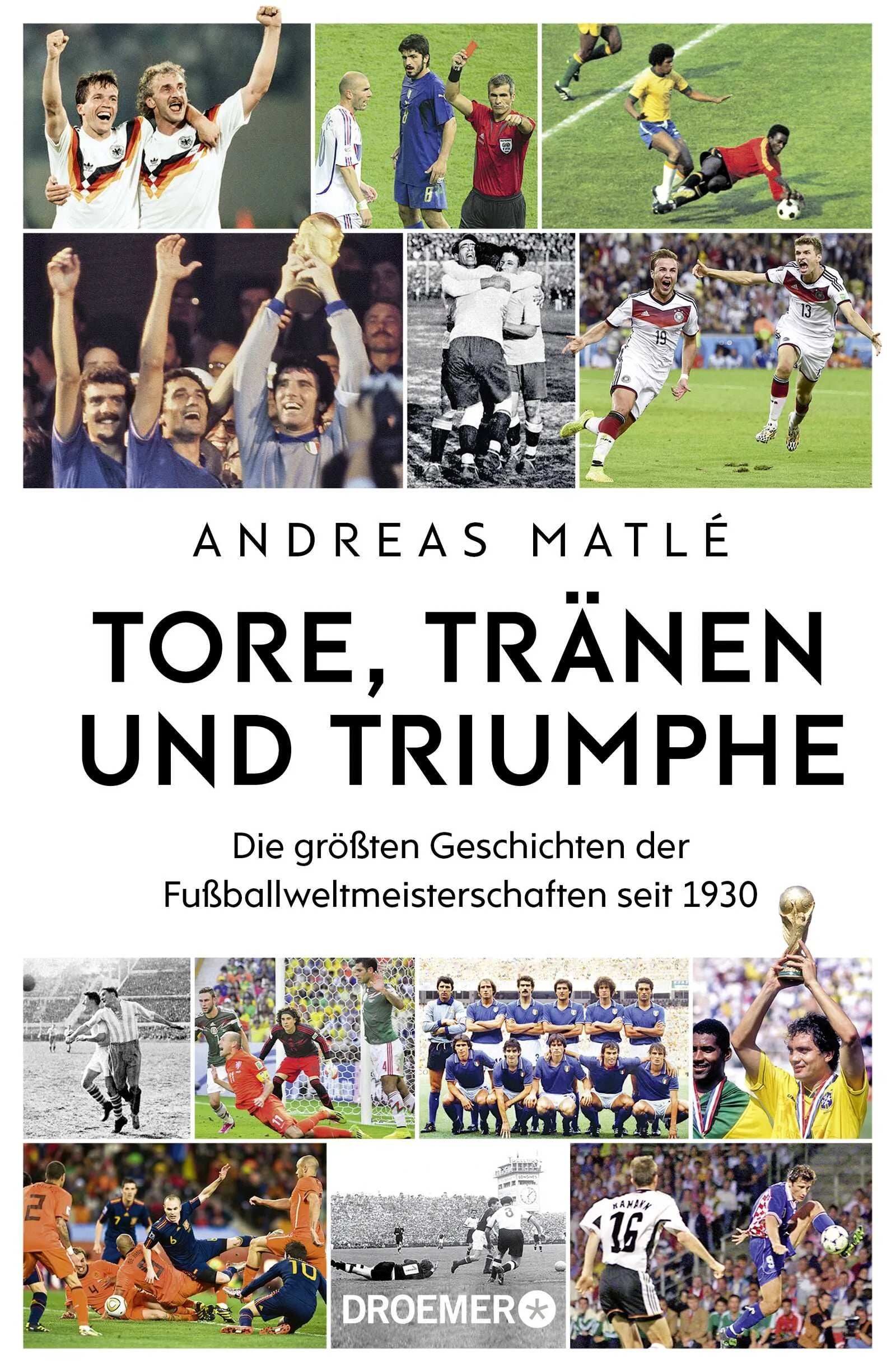 Buchcover von 'Tore, Tränen und Triumphe' - Gebundene Ausgabe von Andreas Matlé