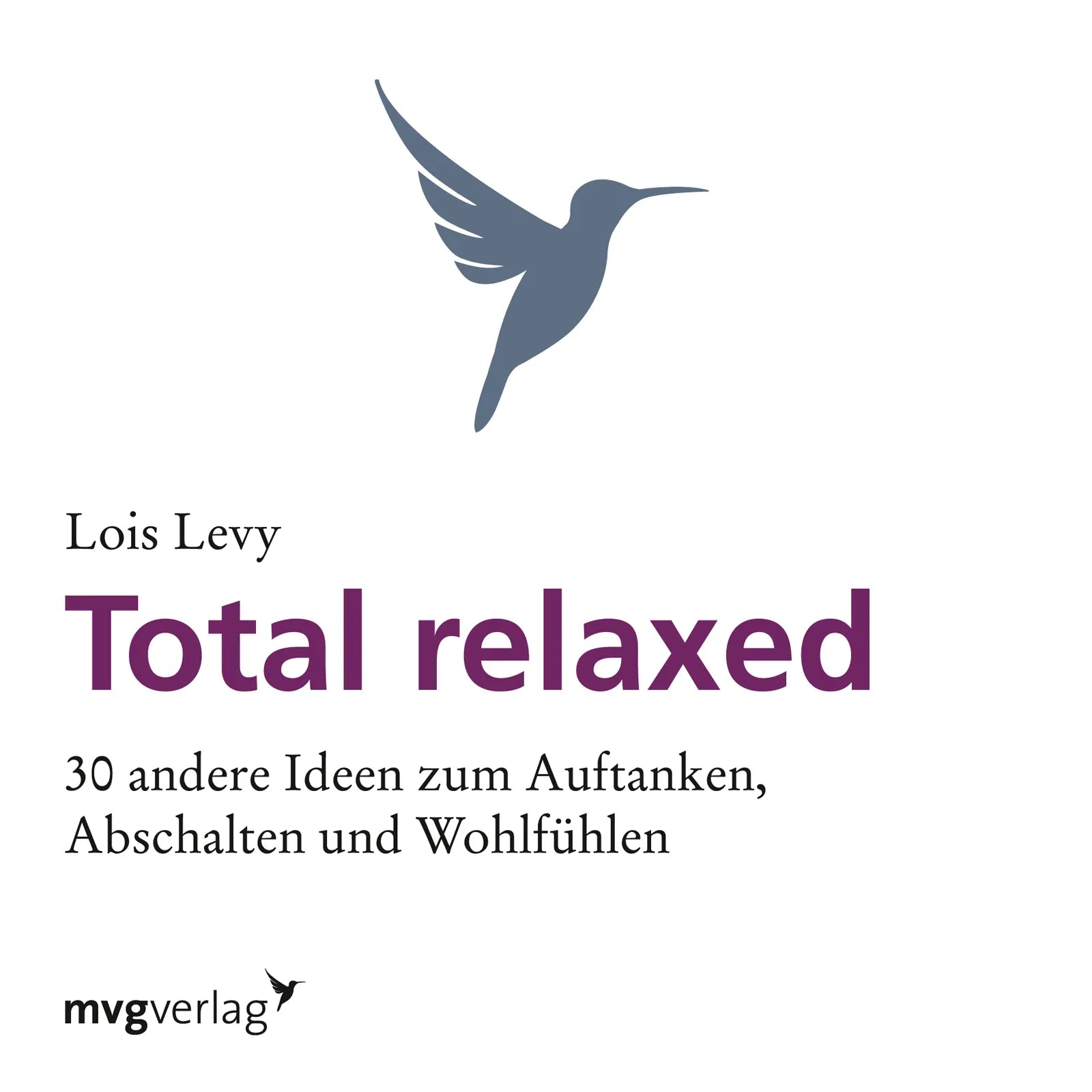 Buchcover von 'Total relaxed' - Taschenbuch von Lois Levy