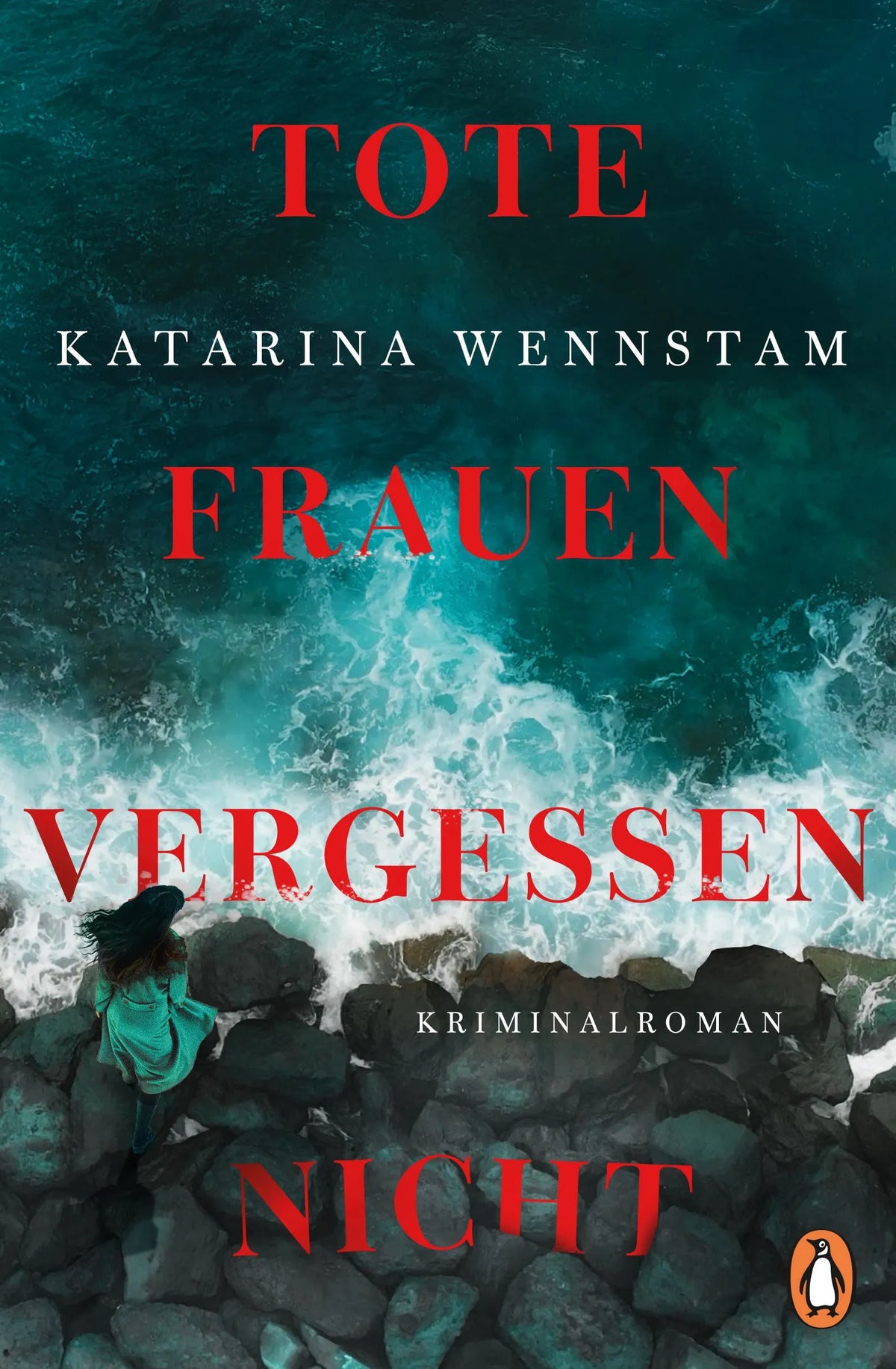 Cover: Tote Frauen vergessen nicht (Paperback) von Katarina Wennstam