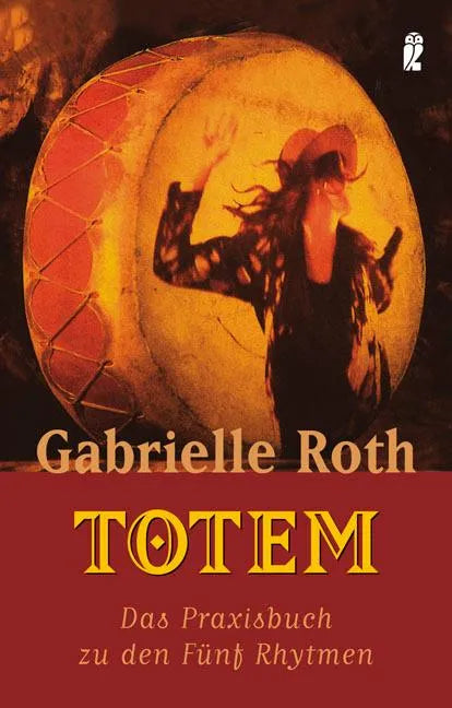 Gabrielle Roth - Totem