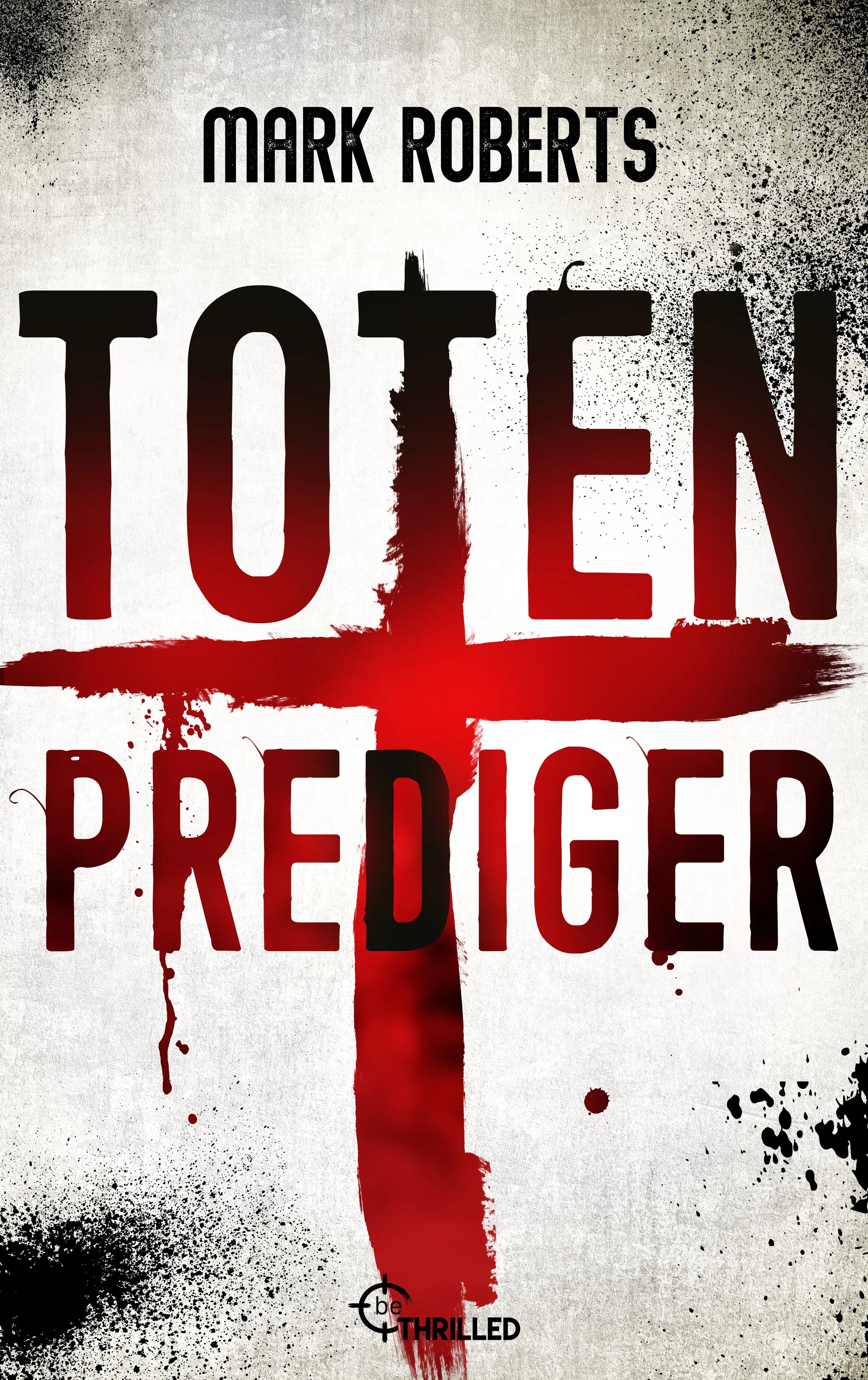 Cover: Totenprediger (E-Book) von Mark Roberts