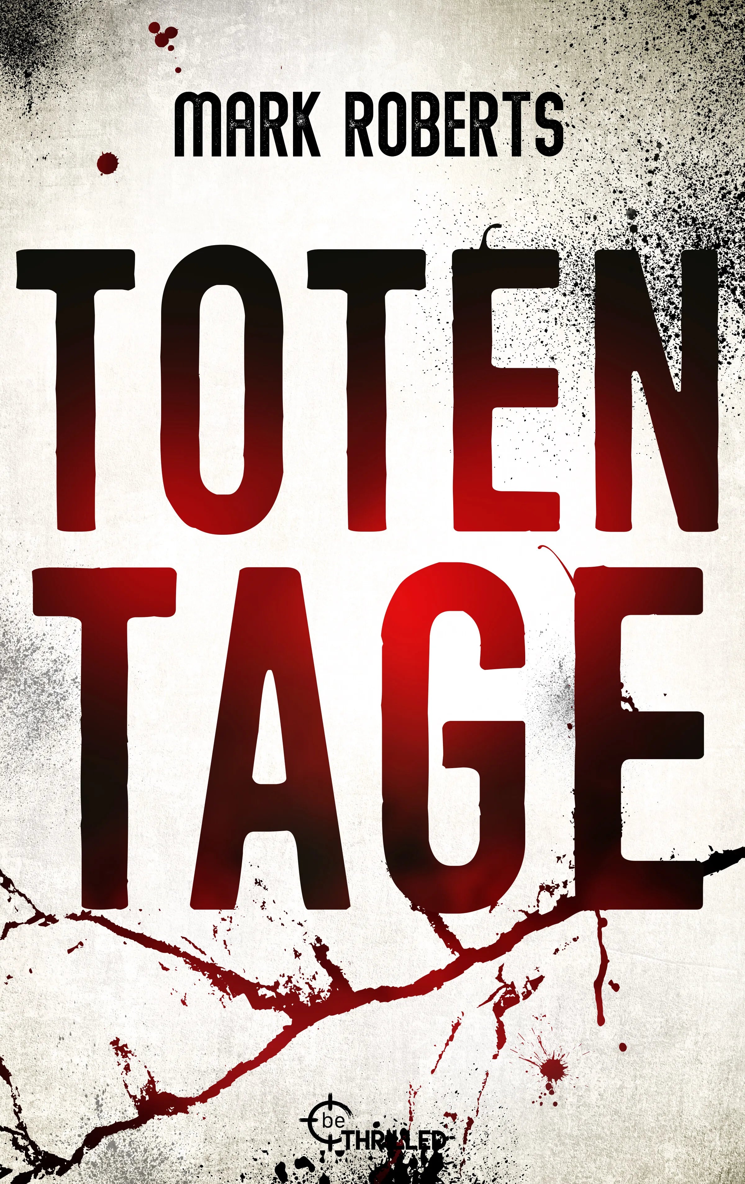 Cover: Totentage (E-Book) von Mark Roberts