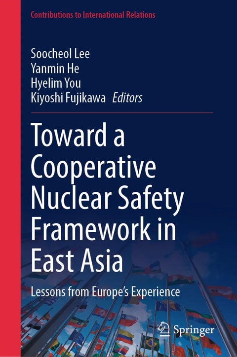 Toward a Cooperative Nuclear Safety Framework in East Asia