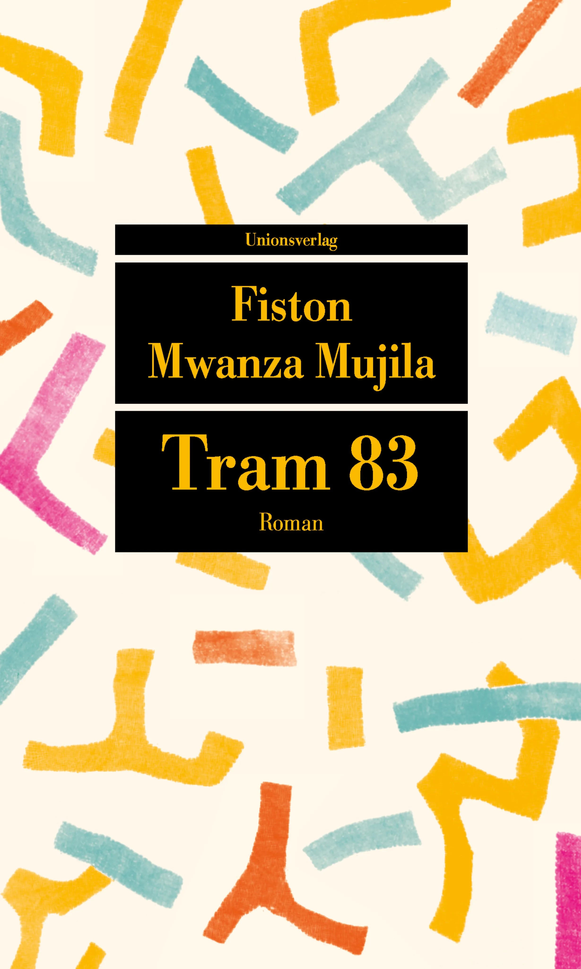 Buchcover von 'Tram 83' - Taschenbuch von Fiston Mwanza Mujila