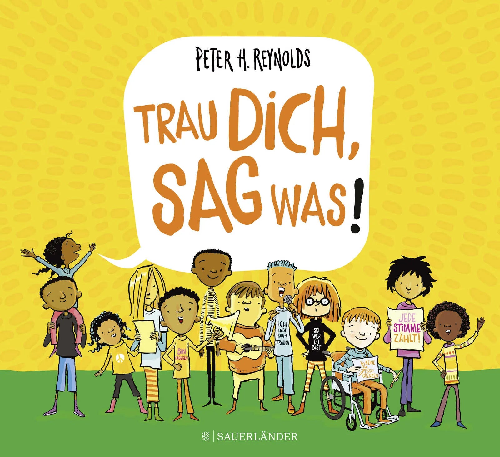 Buchcover von 'Trau dich, sag was!' - Gebundene Ausgabe von Peter H. Reynolds