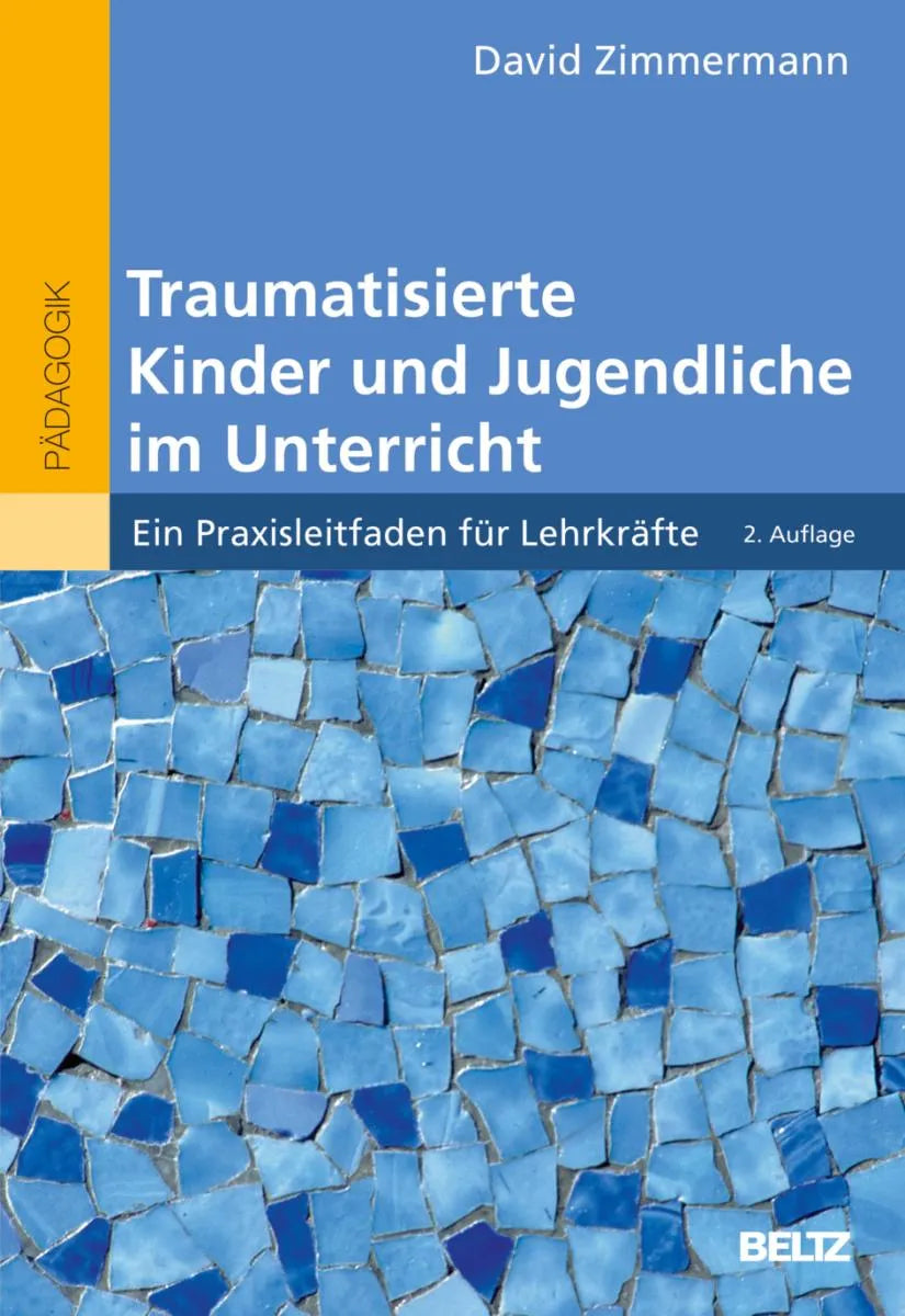 Cover: Traumatisierte Kinder und Jugendliche im Unterricht (E-Book) von David Zimmermann