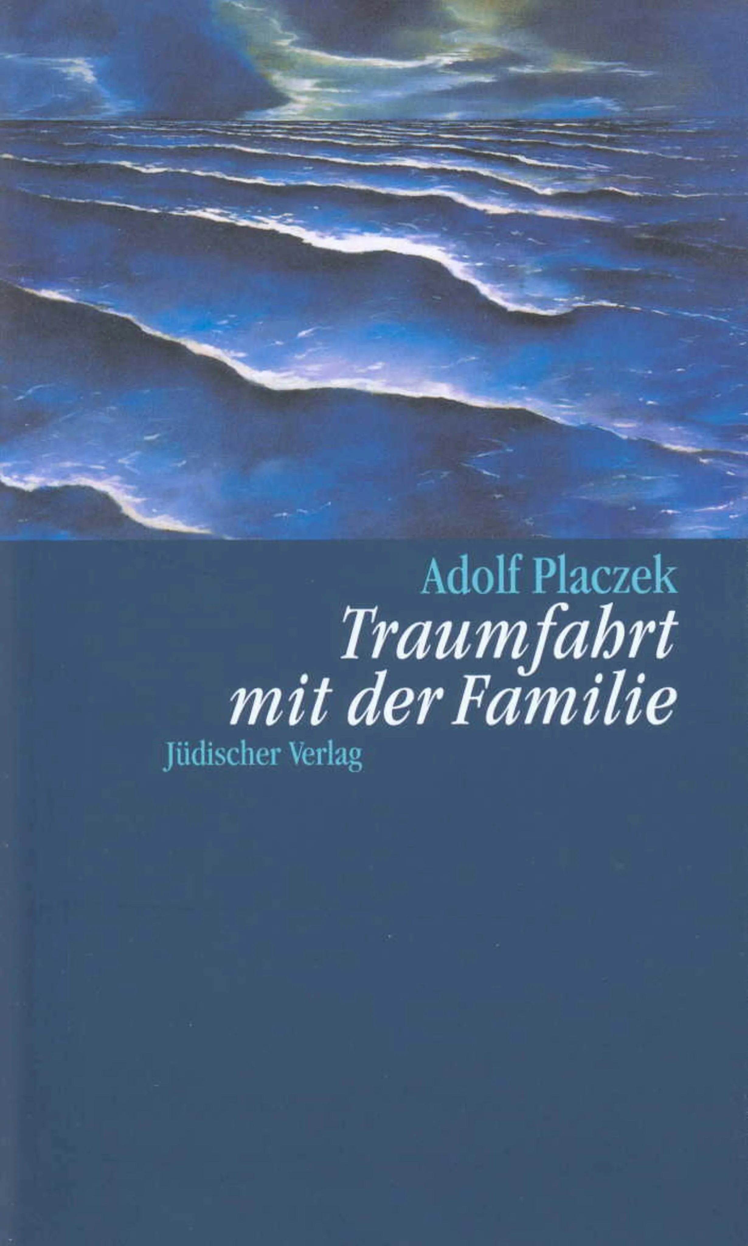 Buchcover von 'Traumfahrt mit der Familie' - Gebundene Ausgabe von Adolf Placzek