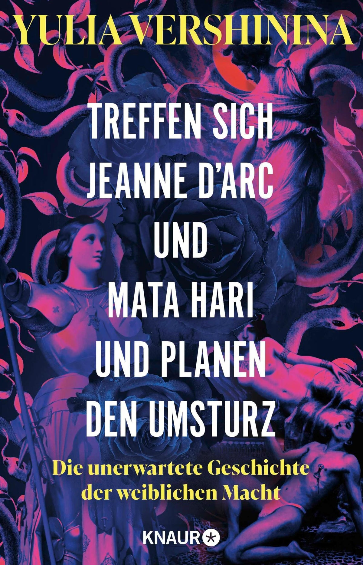 Cover: Treffen sich Jeanne d'Arc und Mata Hari und planen den Umsturz (E-Book) von Yulia Vershinina