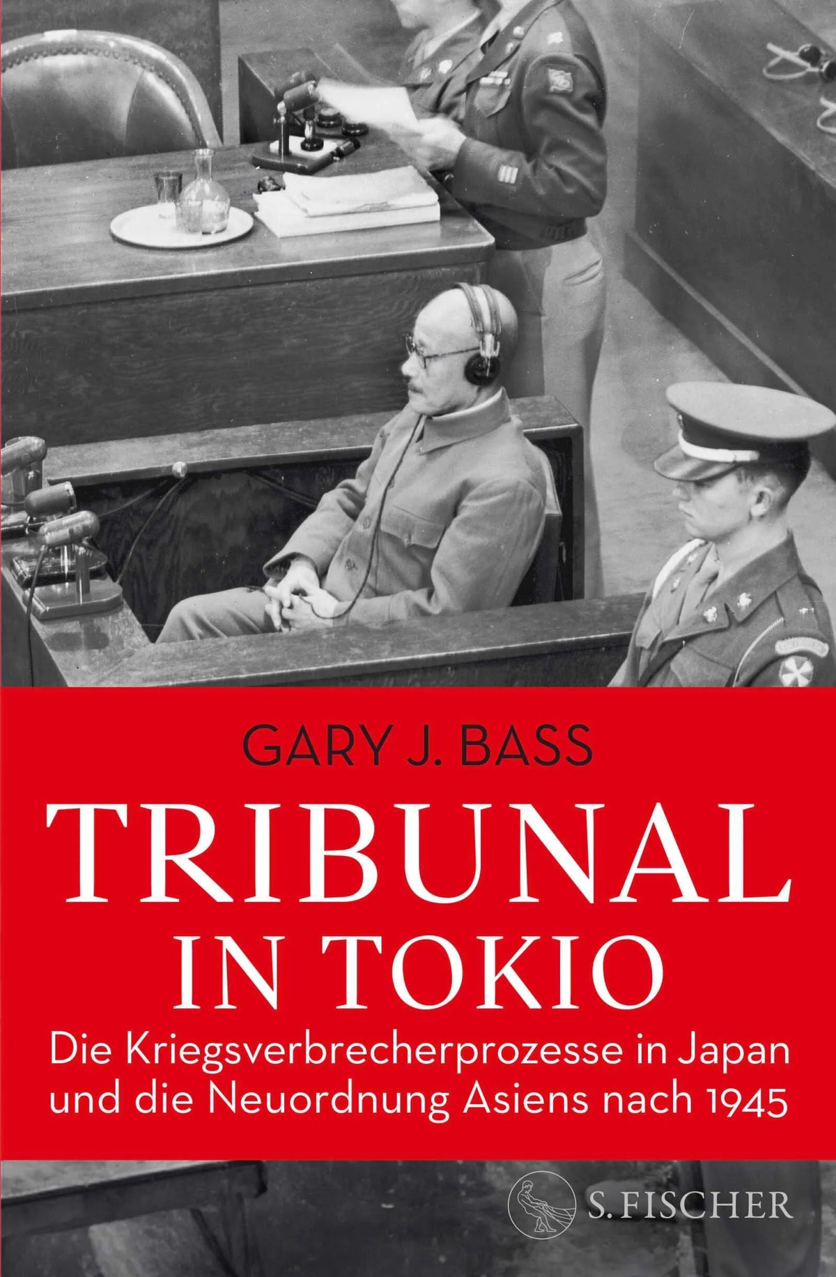 Cover: Tribunal in Tokio (Hardcover) von Gary J. Bass