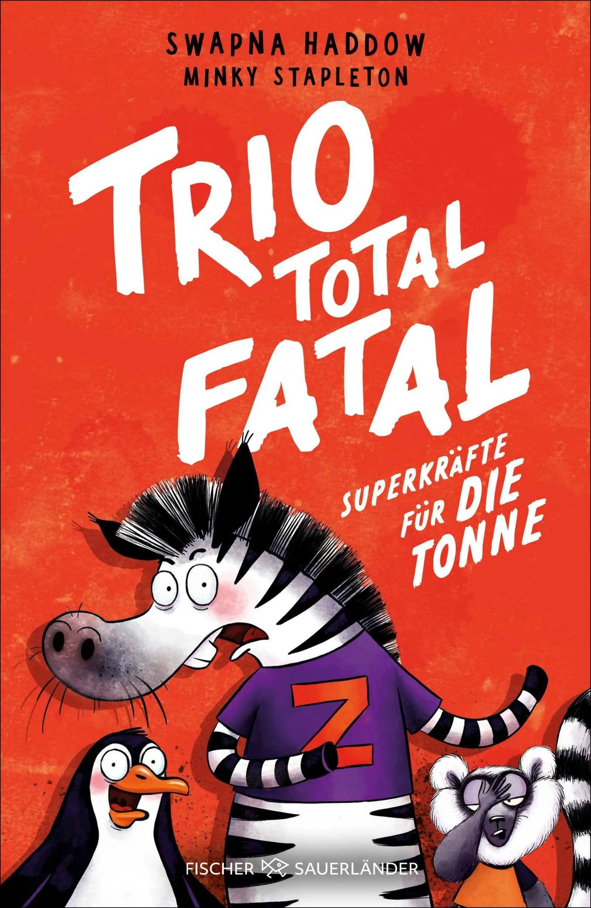 Cover: Trio total fatal: Superkräfte für die Tonne (Hardcover) von Swapna Haddow