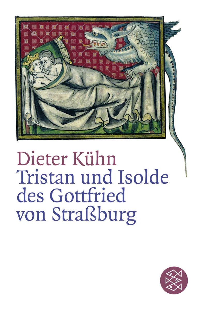 Buchcover von 'Tristan und Isolde des Gottfried von Straßburg' - Taschenbuch von Dieter Kühn