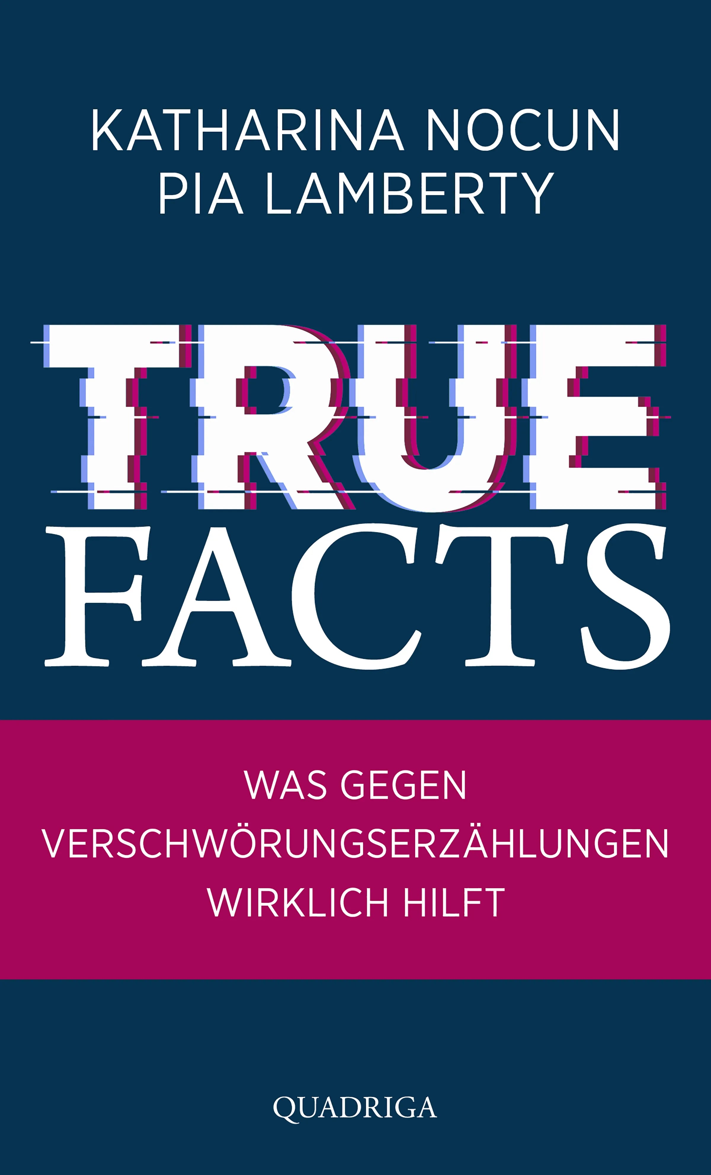 Buchcover von 'True Facts' - Gebundene Ausgabe von Katharina Nocun