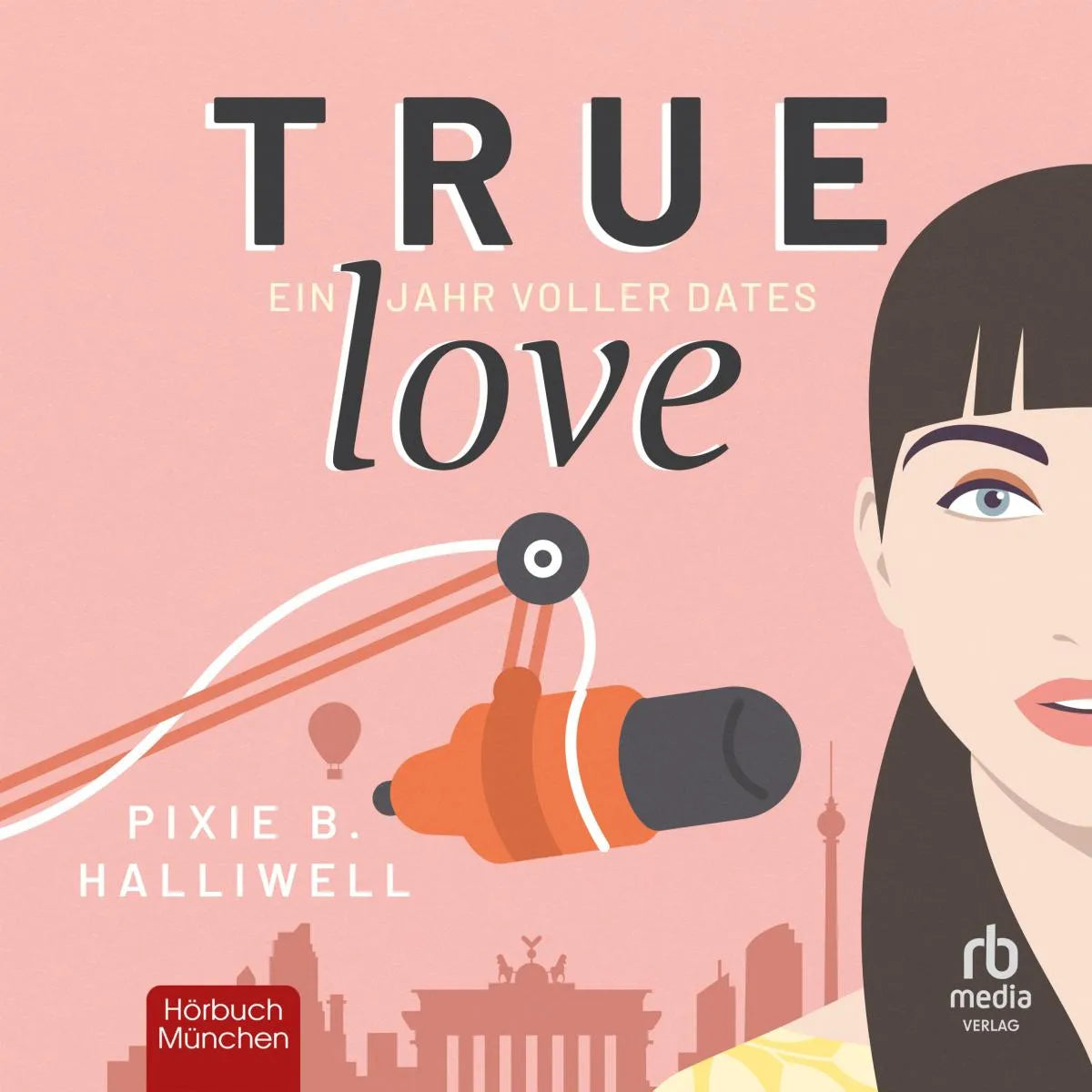 Cover: True Love (Hörbuch Download) von Pixie B. Haliwell