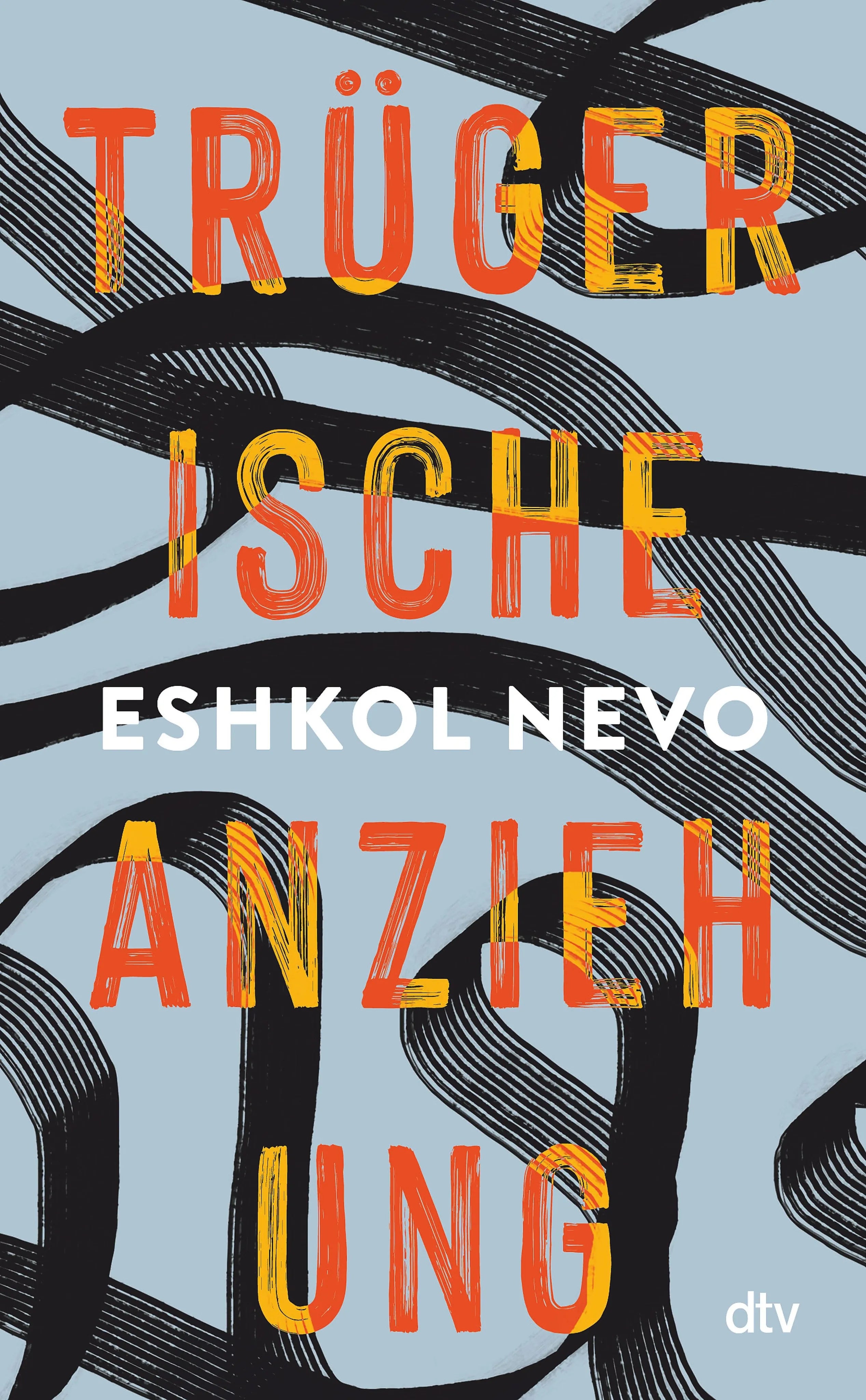 Cover: Trügerische Anziehung (E-Book) von Eshkol Nevo