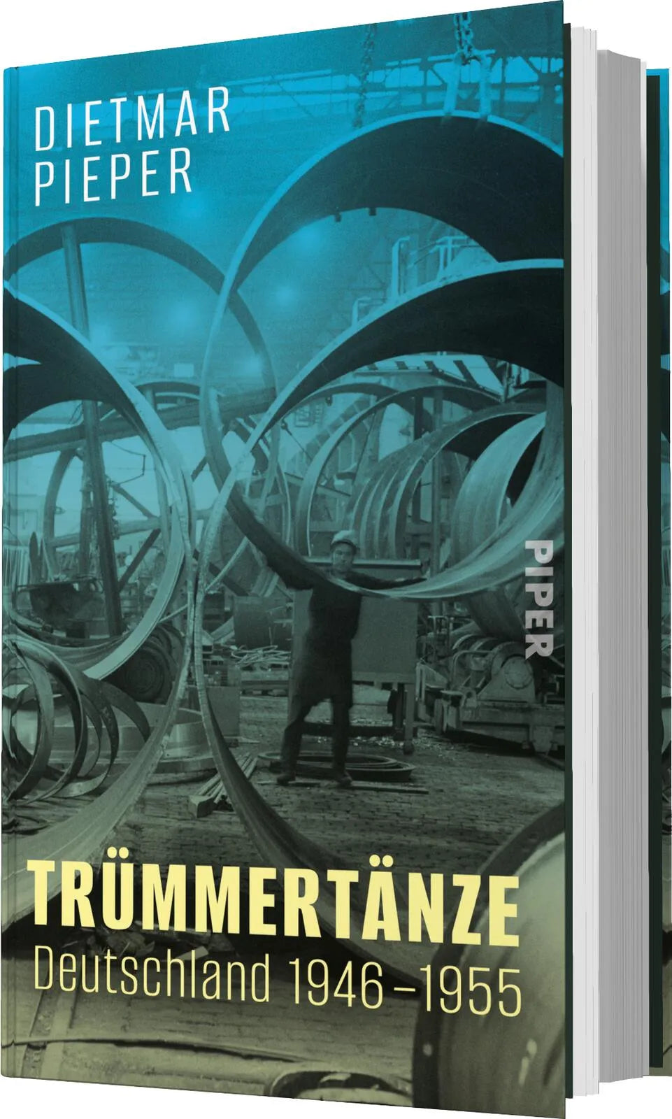 Dietmar Pieper - Trümmertänze: Deutschland 1946–1955