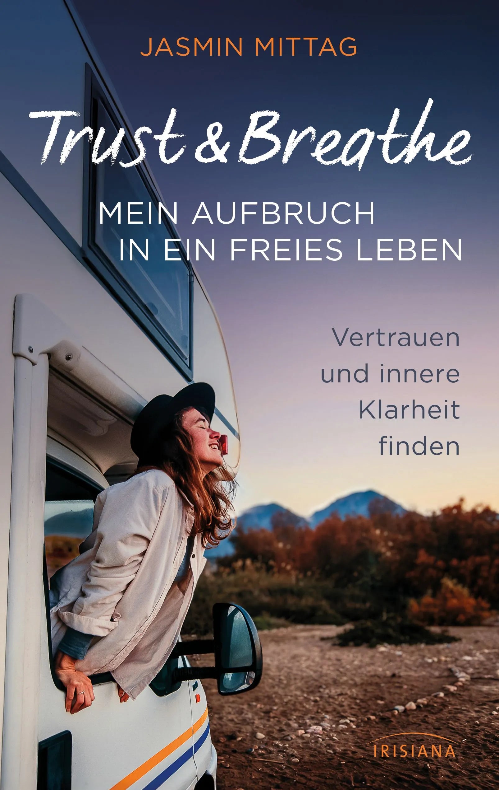 Cover: Trust & Breathe – Mein Aufbruch in ein freies Leben (Paperback) von Jasmin Mittag