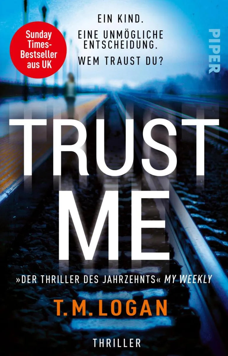 Cover: Trust Me - Ein Kind. Eine unmögliche Entscheidung. Wem traust du? (E-Book) von T.M. Logan