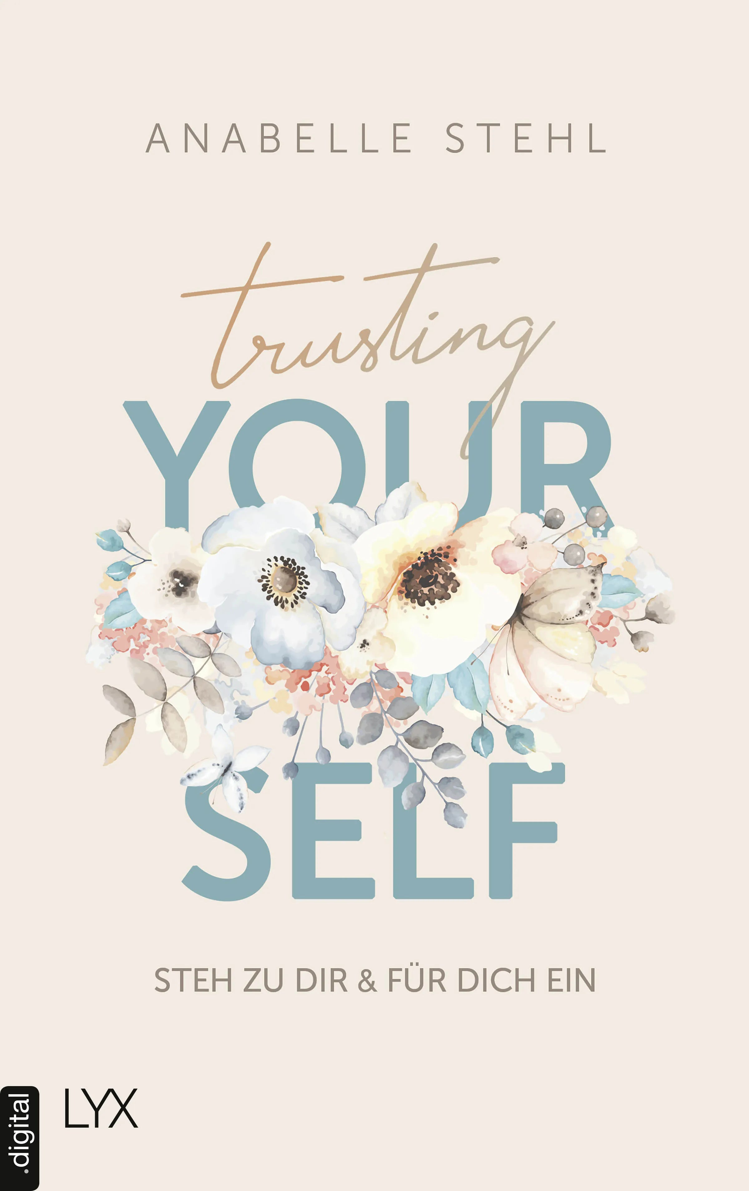 Cover: Trusting Yourself – Steh zu dir und für dich ein (E-Book) von Anabelle Stehl